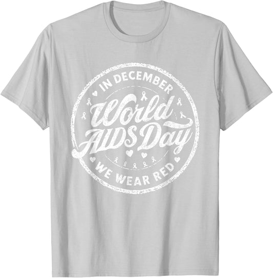 In December We Wear Red World Aids Day 2025 HIV Awareness T-Shirt - T-Shirt | Ash