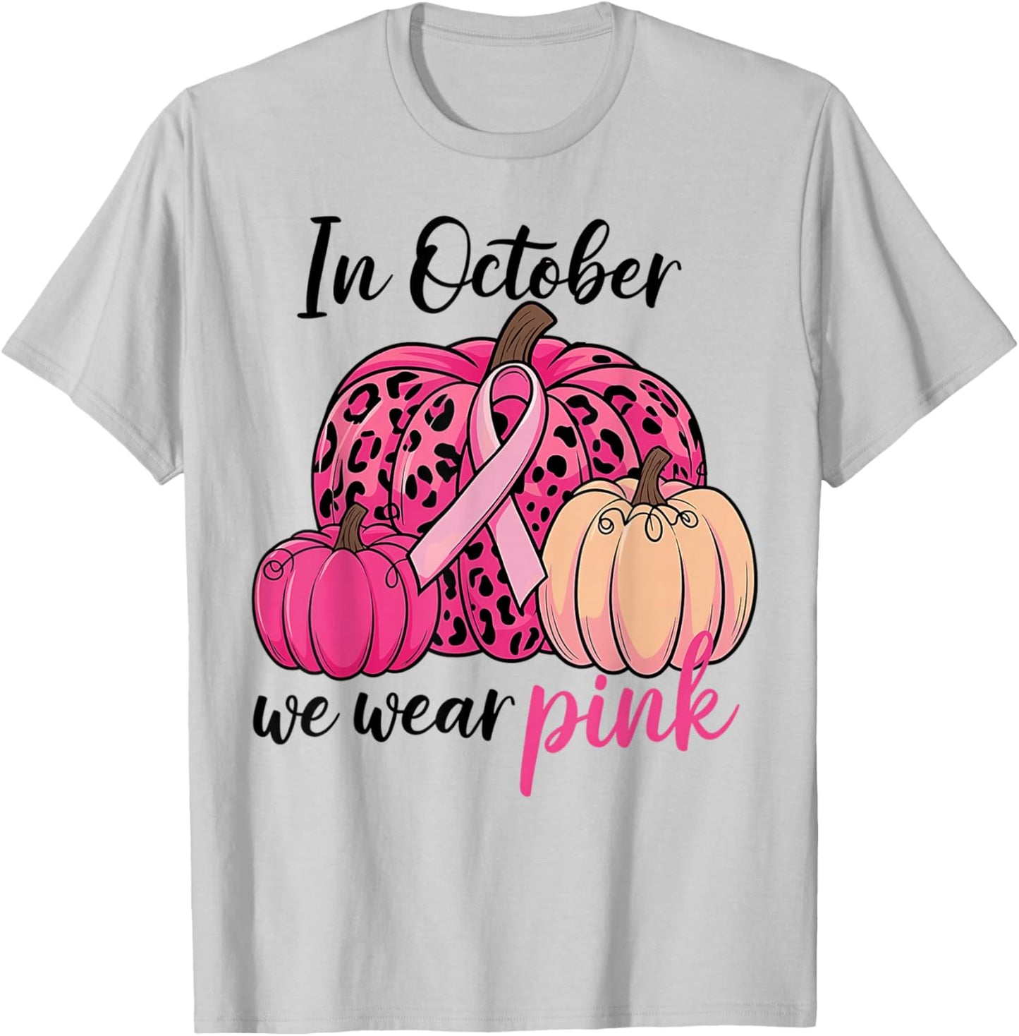 In October We Wear Pink Pumpkin Leopard Breast Cancer T-Shirt - T-Shirt | Ash