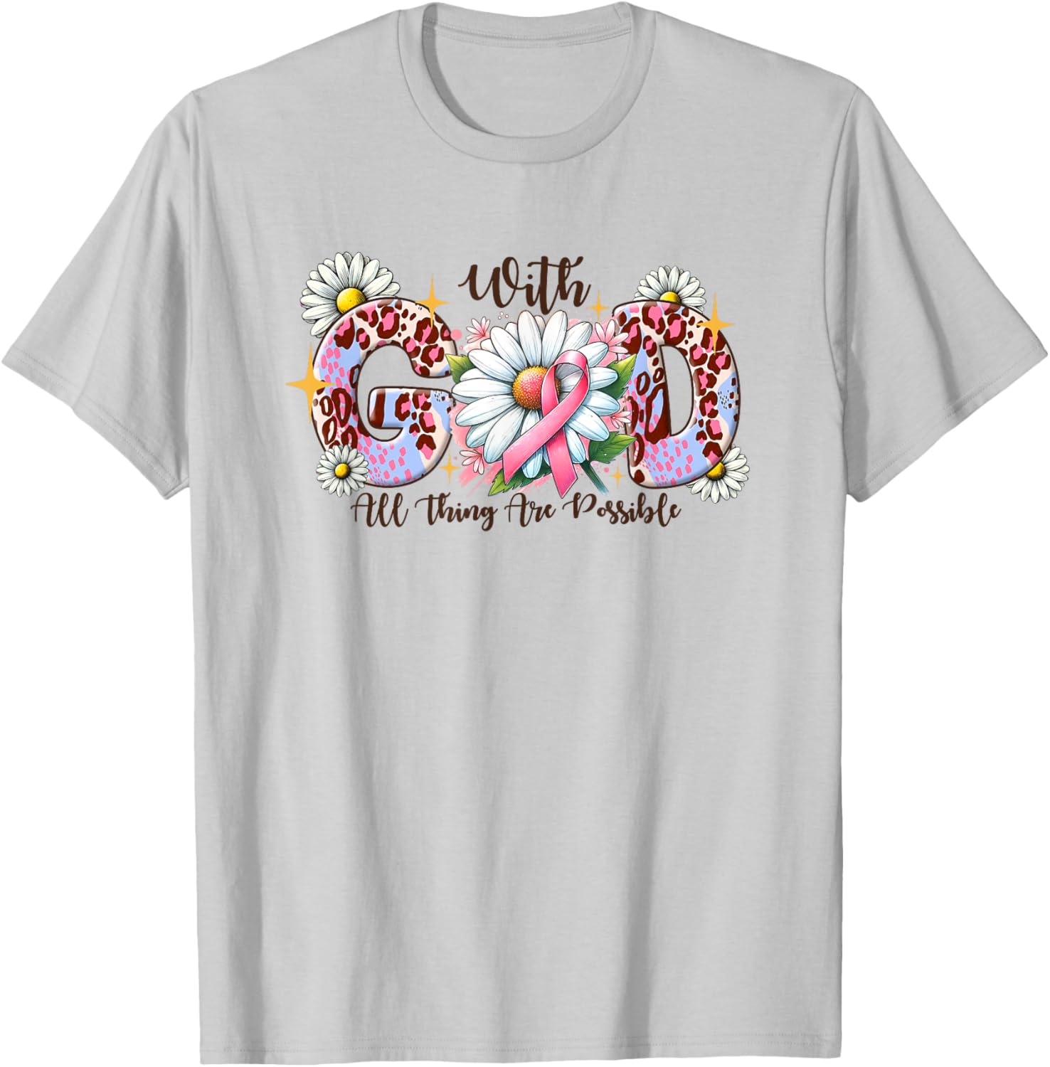 With GOD All Thing Possible Breast Cancer Awareness Faith T-Shirt - T-Shirt | Ash