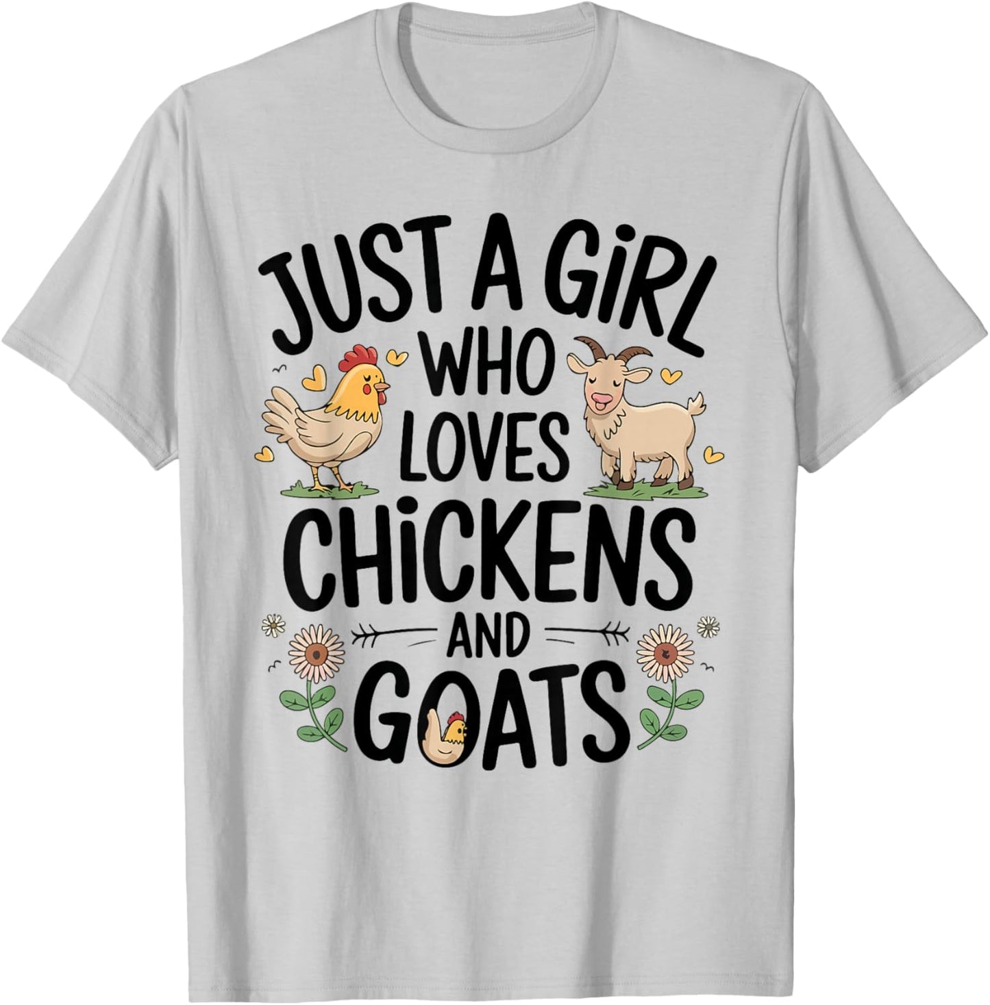 Just A Girl Who Loves Chicken And Goats Farming Farmer Women T-Shirt - T-Shirt | Ash