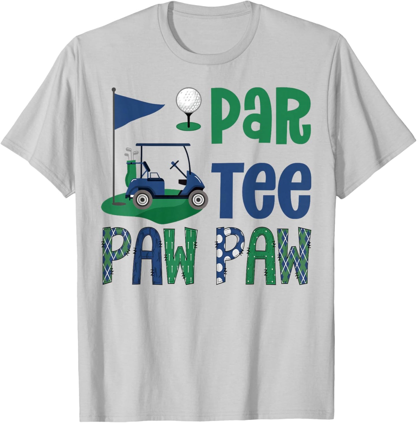Par- Paw Paw Golf Lover Birthday Party Family Matching T-Shirt - T-Shirt | Ash