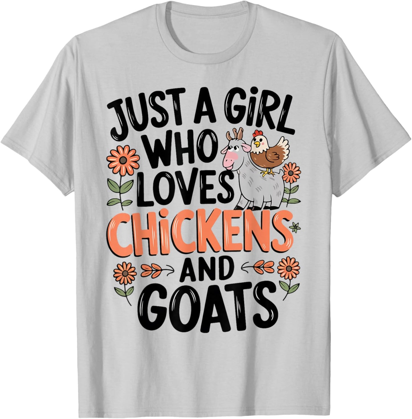 Just A Girl Who Loves Chicken And Goats Farming Farmer Women T-Shirt - T-Shirt | Ash