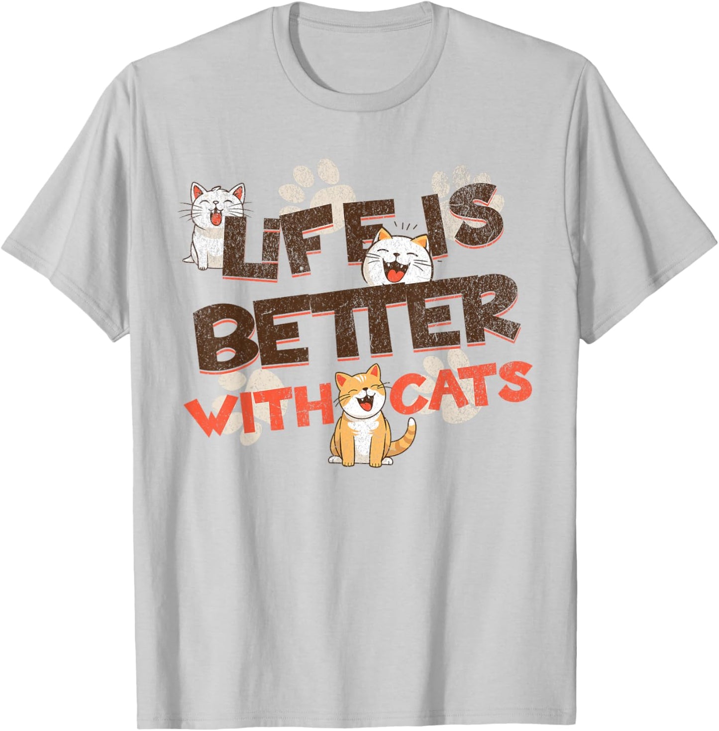 Life is Better With Cats Funny Cats Lover Women Girls Ladies T-Shirt - T-Shirt | Ash