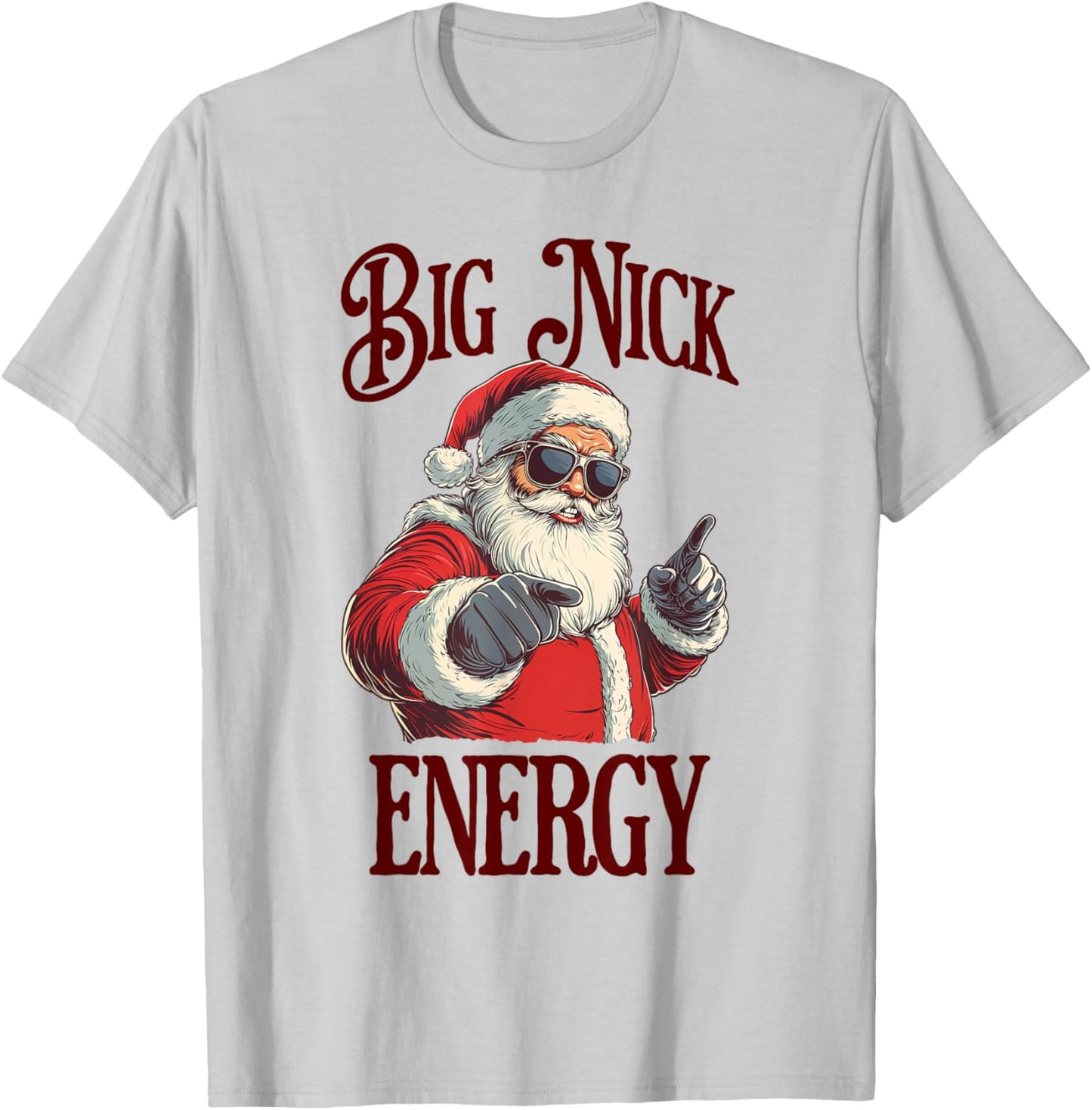 Big Nick Energy Funny Santa Claus Xmas Offensive Christmas T-Shirt - T-Shirt | Ash