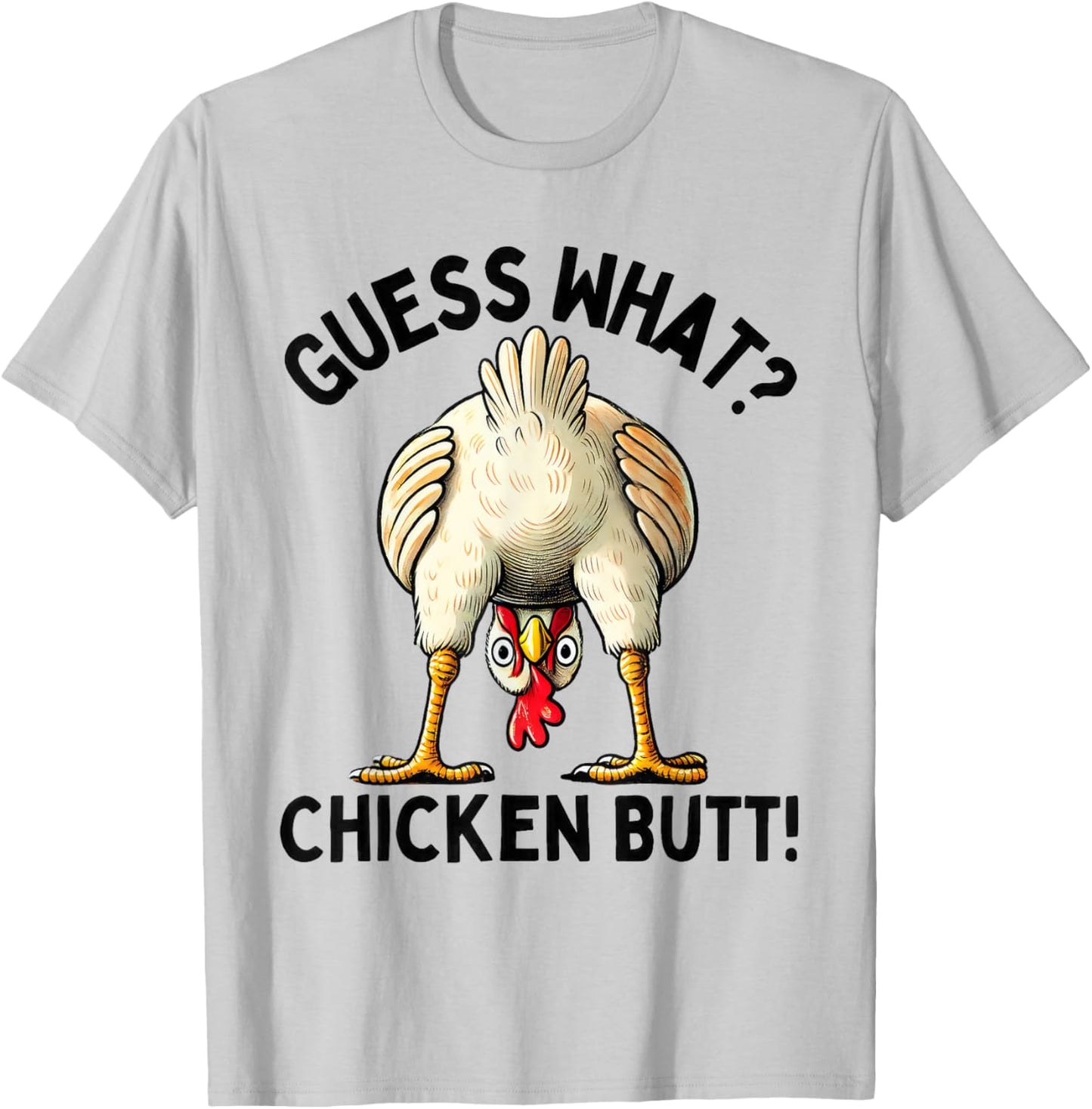 Guess What Chicken Butt Chicken Lover Funny Chicken Meme T-Shirt - T-Shirt | Ash
