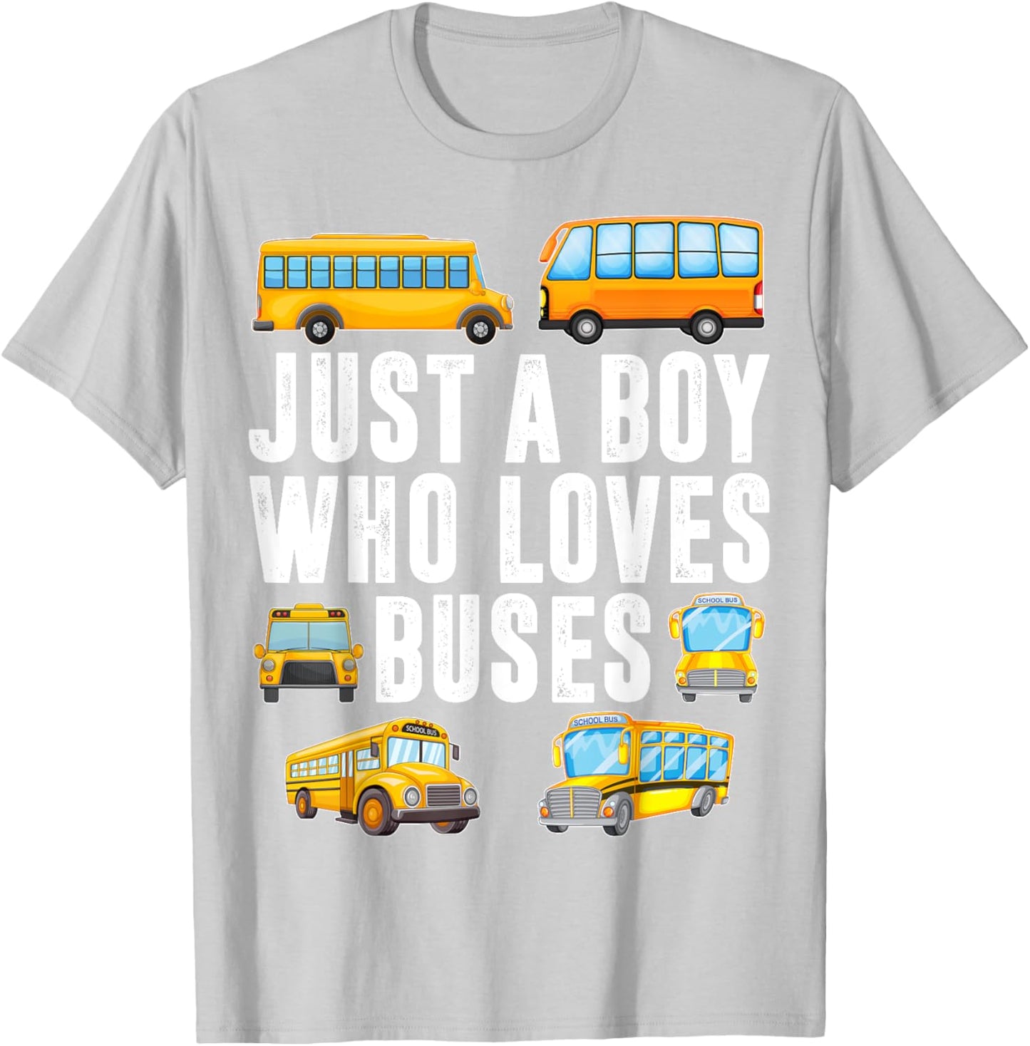 Kids Toddler Just A Boy Who Loves Buses Boys Men School Bus T-Shirt - T-Shirt | Ash