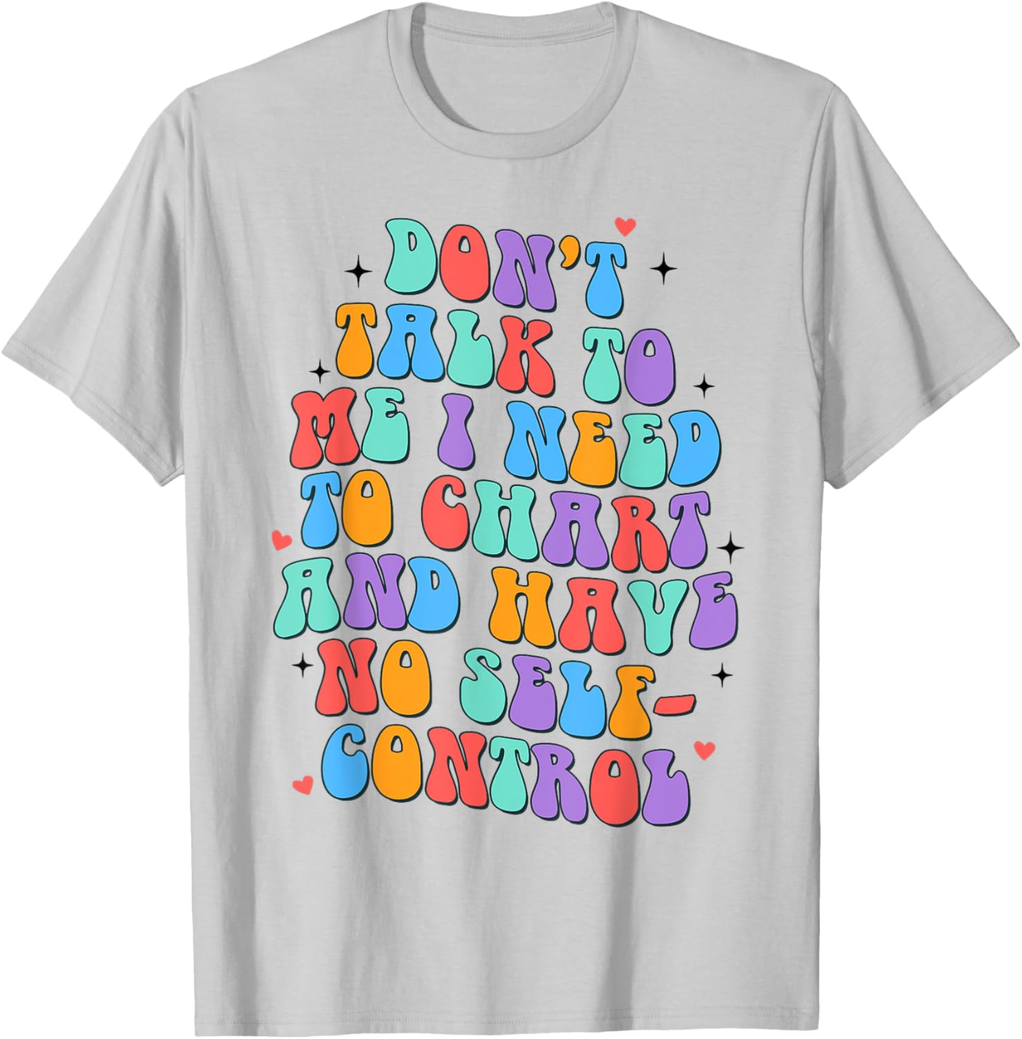 Healthcare Worker Nurse Don't Talk To Me I Need To Chart T-Shirt - T-Shirt | Ash
