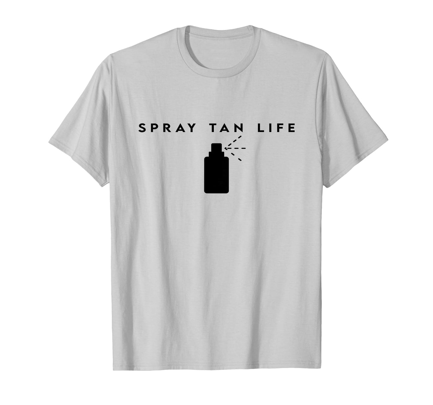 Spray Tan Life Spray Tanning Bronze Spray Tan Artist T-Shirt