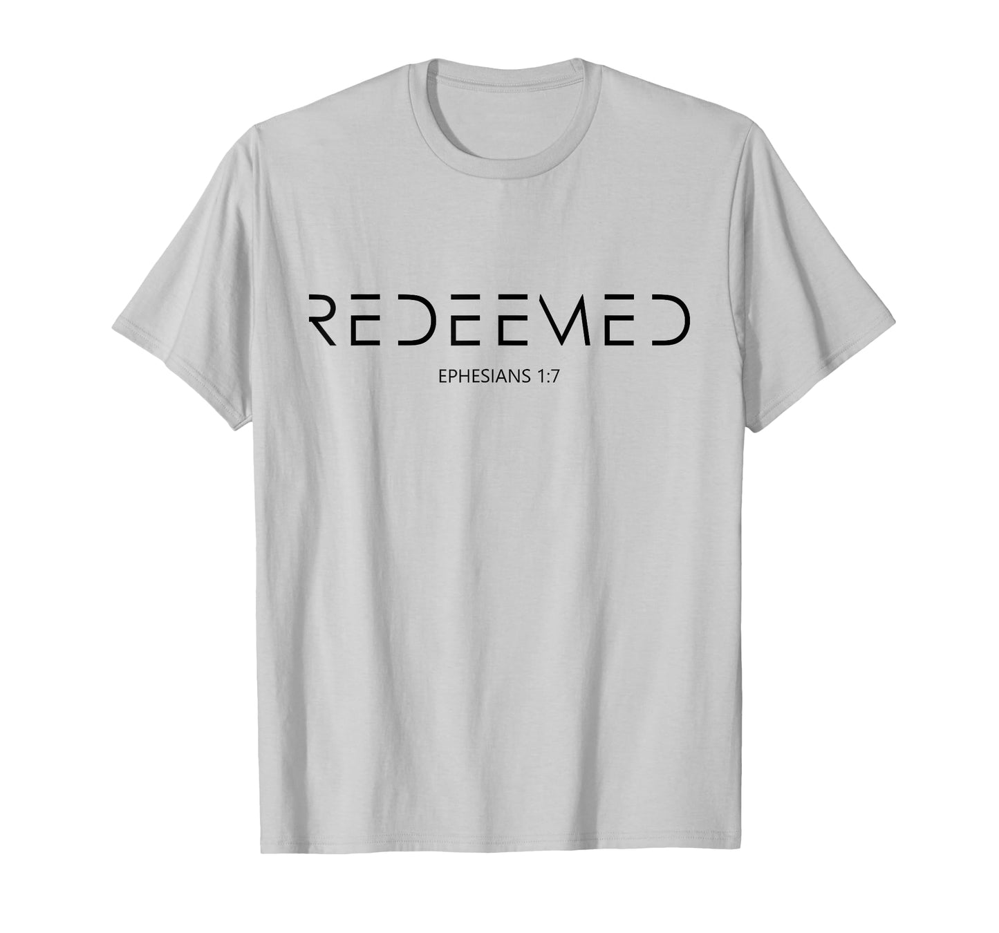 Ephesians 1 7 Redemption Christian Bible Verse Redeemed T-Shirt