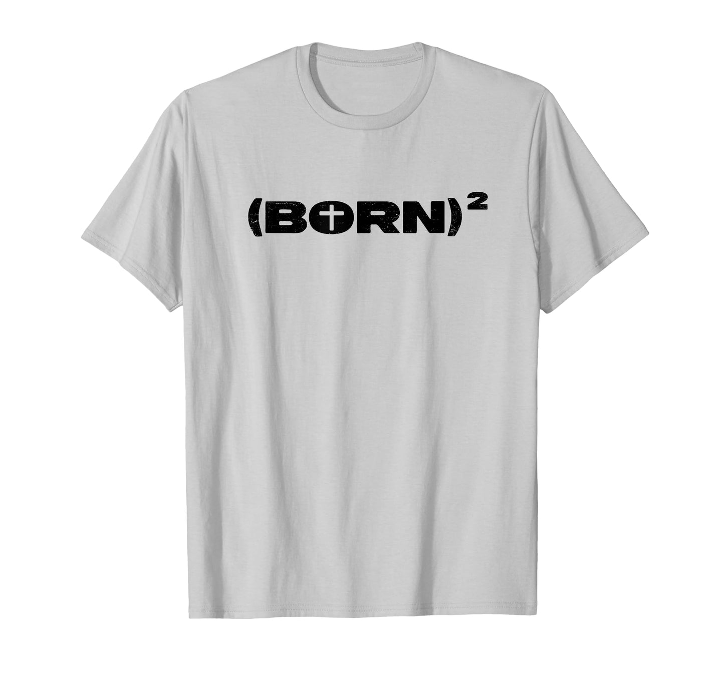 Christian Shirt - Born Again Squared Math Pun Jesus Cross T-Shirt
