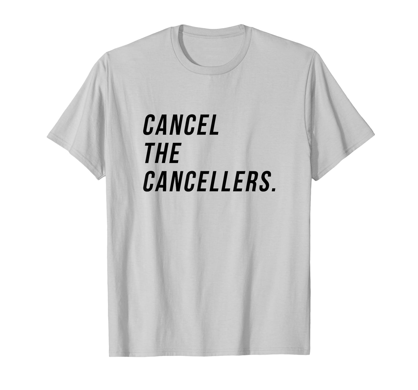 Cancel the Cancellers funny Empowerment and Free Expression T-Shirt
