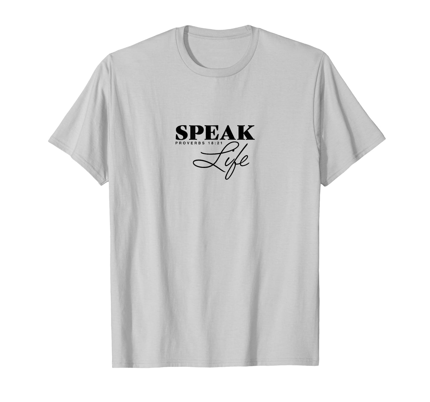 Proverbs 18:21 Speak Life, Christian Clothing,Christian T-Shirt