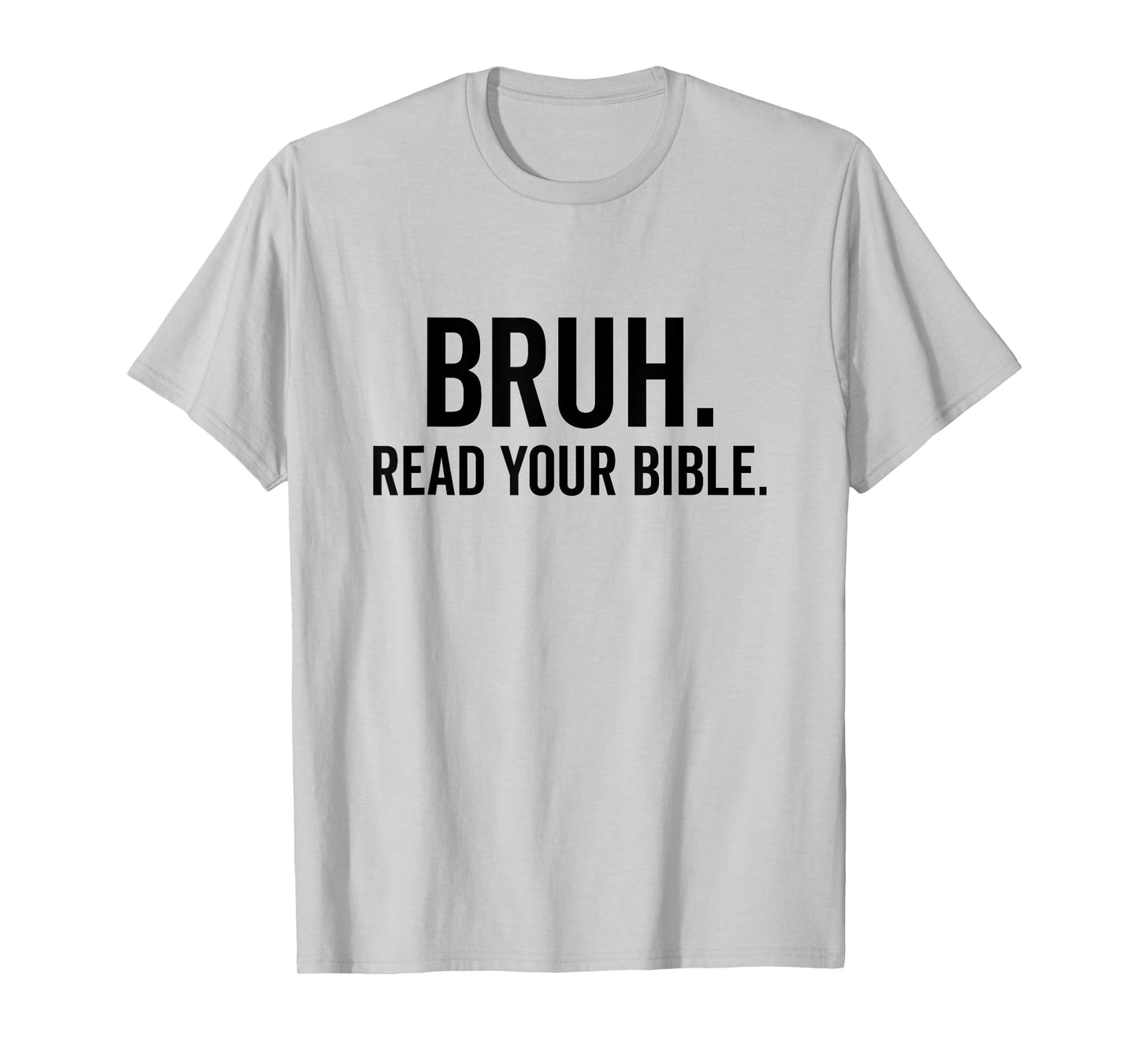 Bruh Read Your Bible Funny Christian Faith T-Shirt