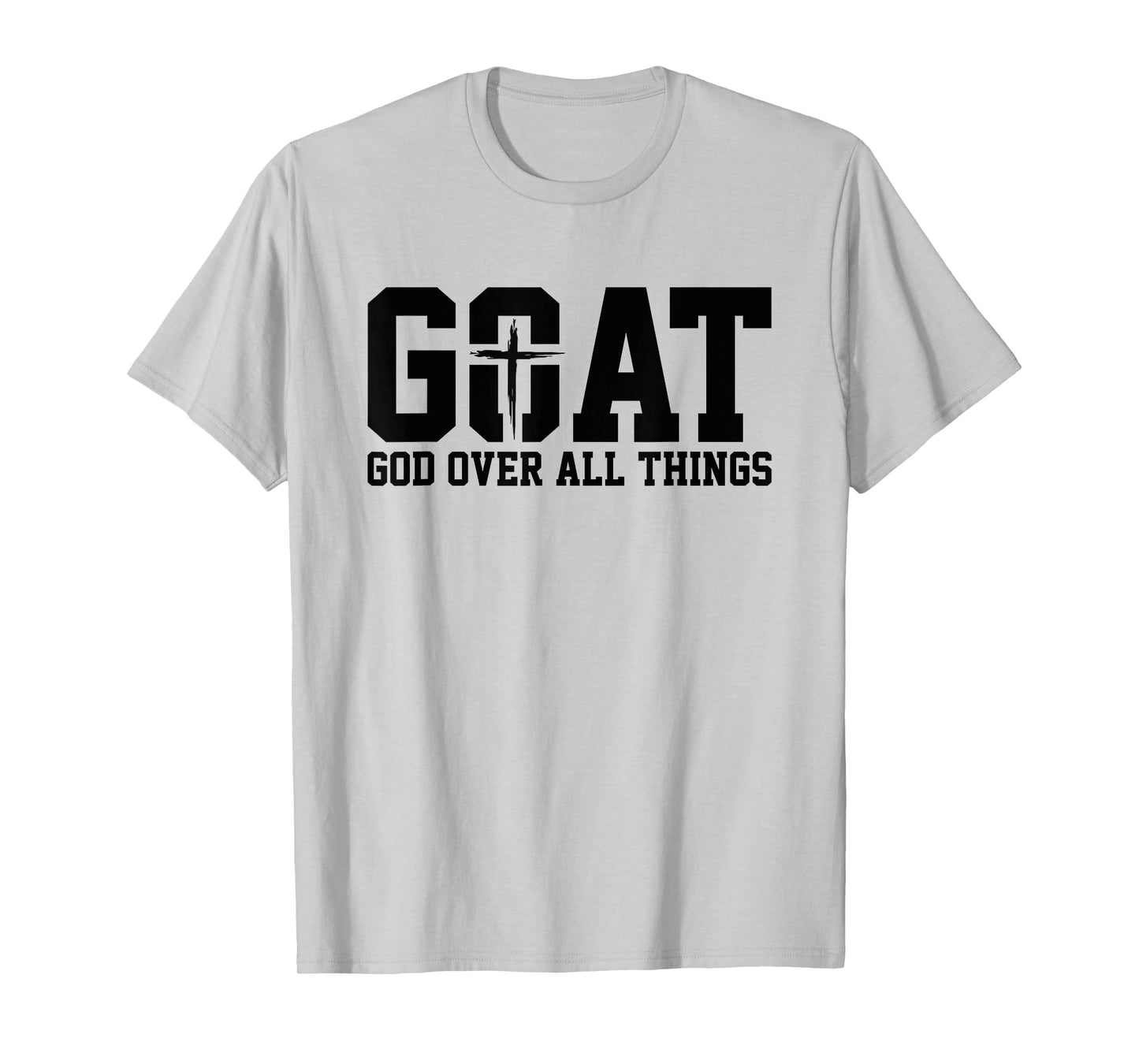 GOAT - "God Over All Things" T-Shirt