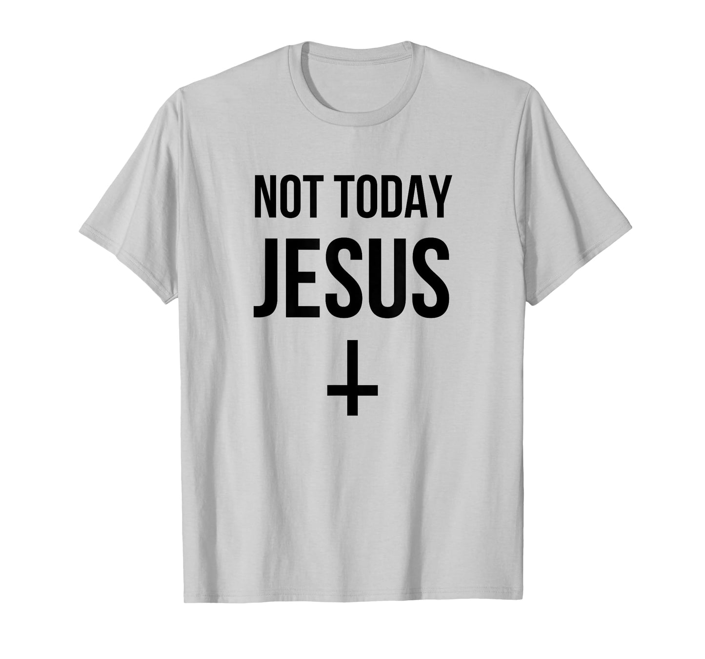 Not Today Jesus - Funny Upside Down Cross Satan T-Shirt