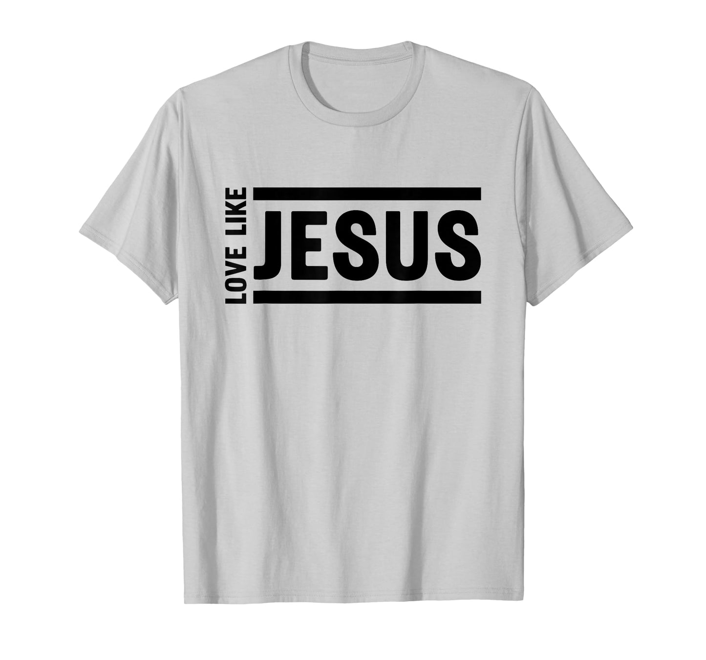 Love Like Jesus Christian Quote Worship Bible Verse T-Shirt