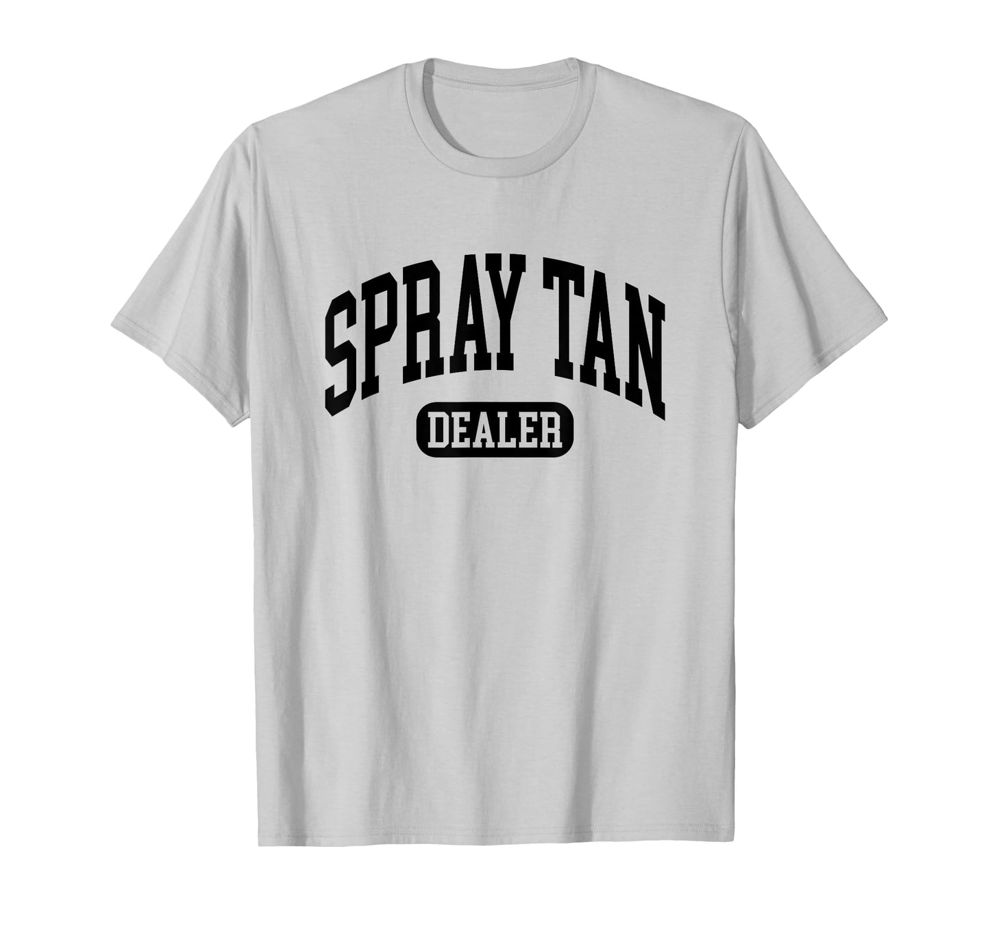 Spray Tan Dealer Spray Tan Artist T-Shirt