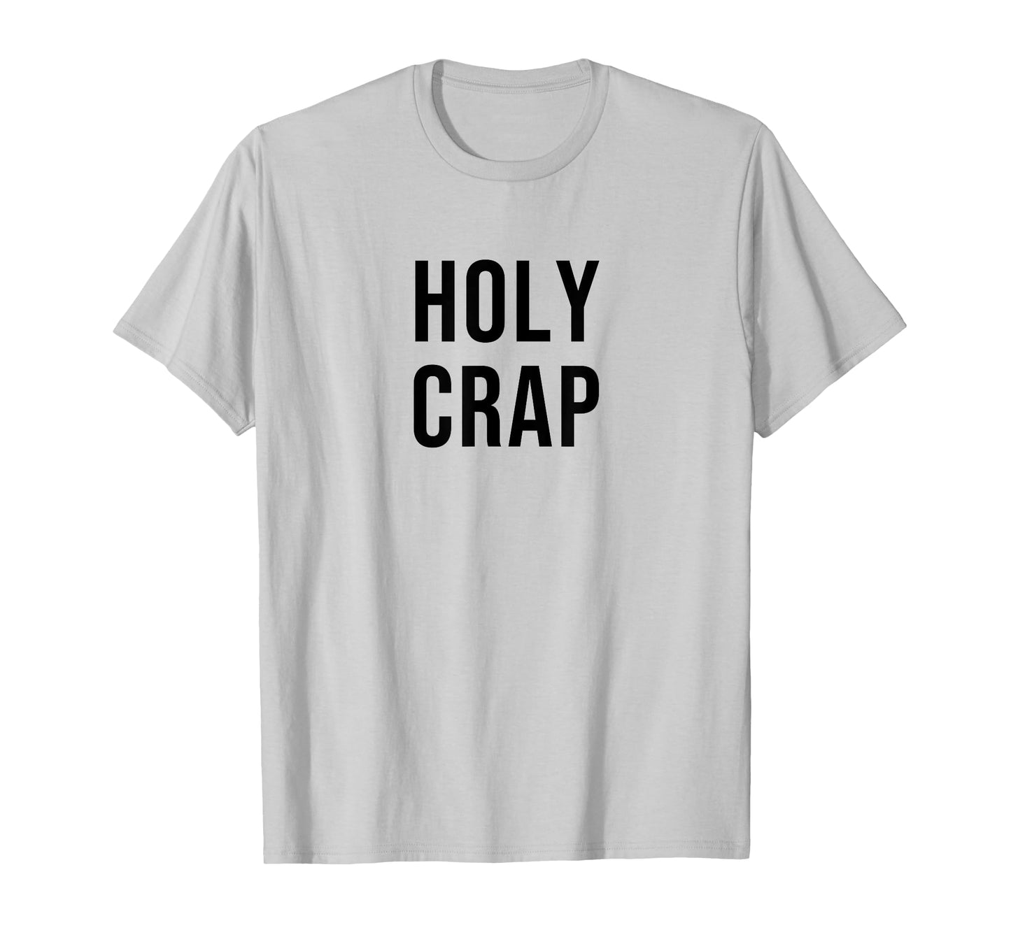 Holy Crap T-Shirt