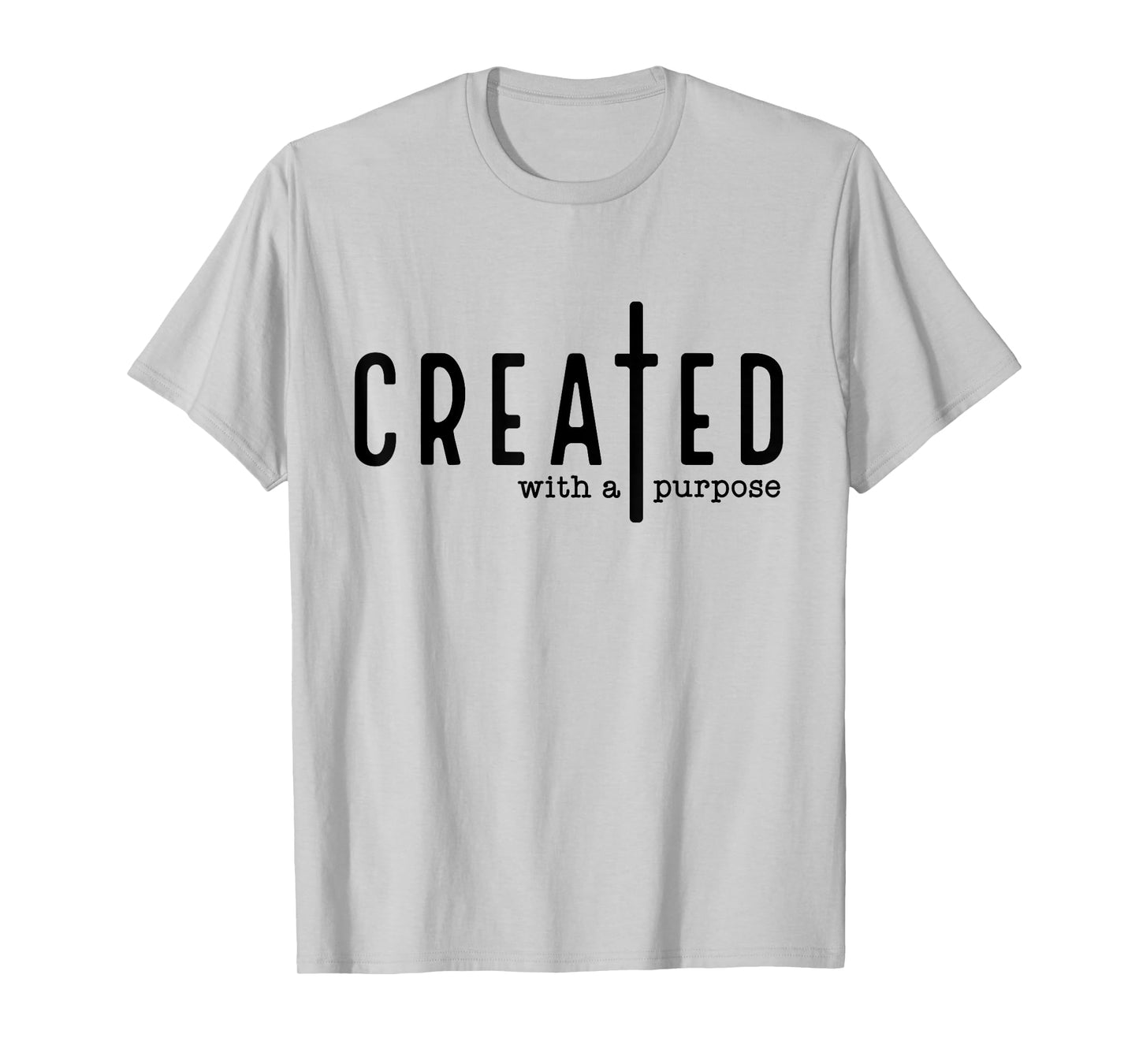 Created with a Purpose Jesus God Christian Faith Easter Day T-Shirt