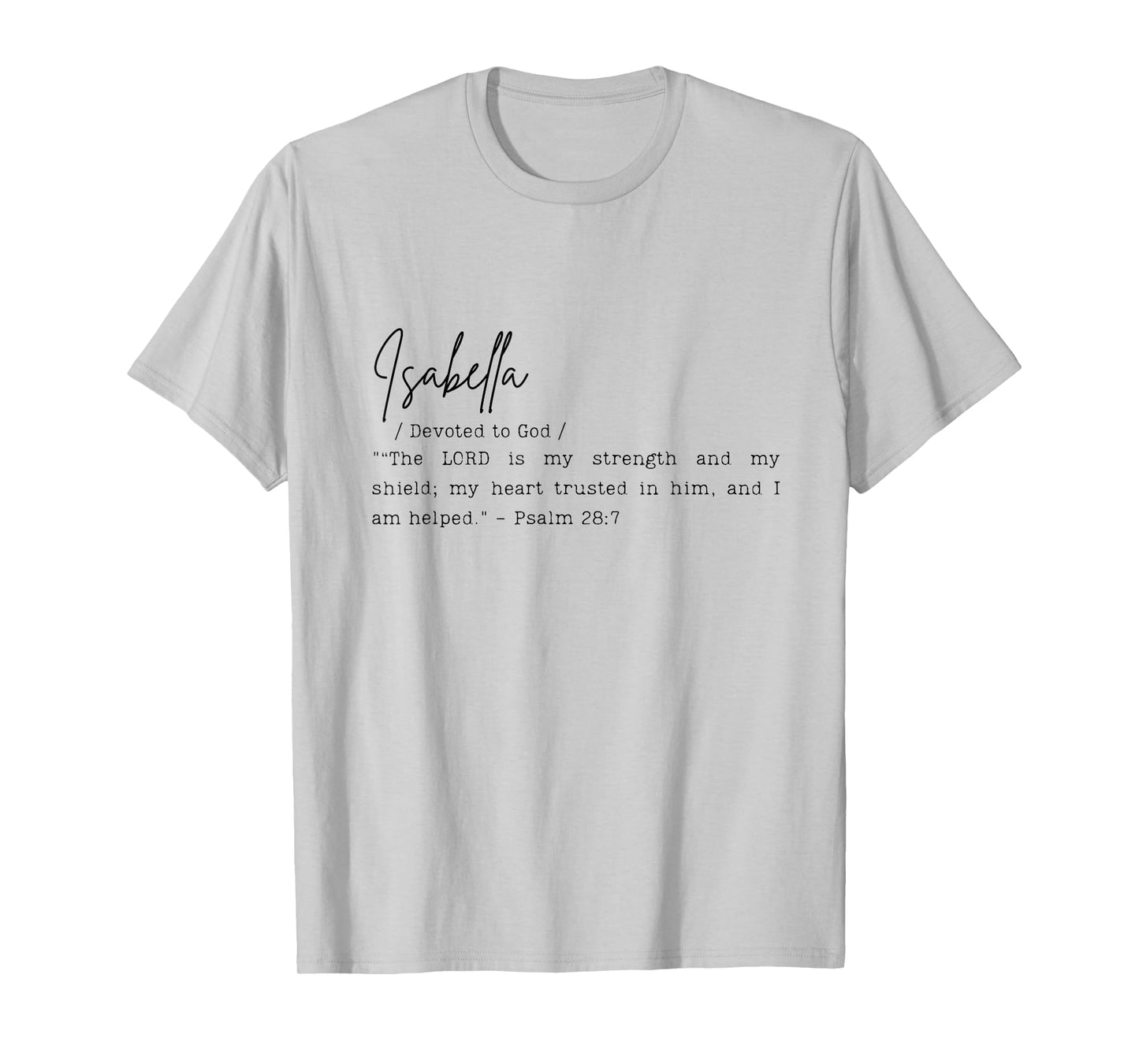 Isabella Name Meaning Bible Verse Art Devoted To God Gift T-Shirt