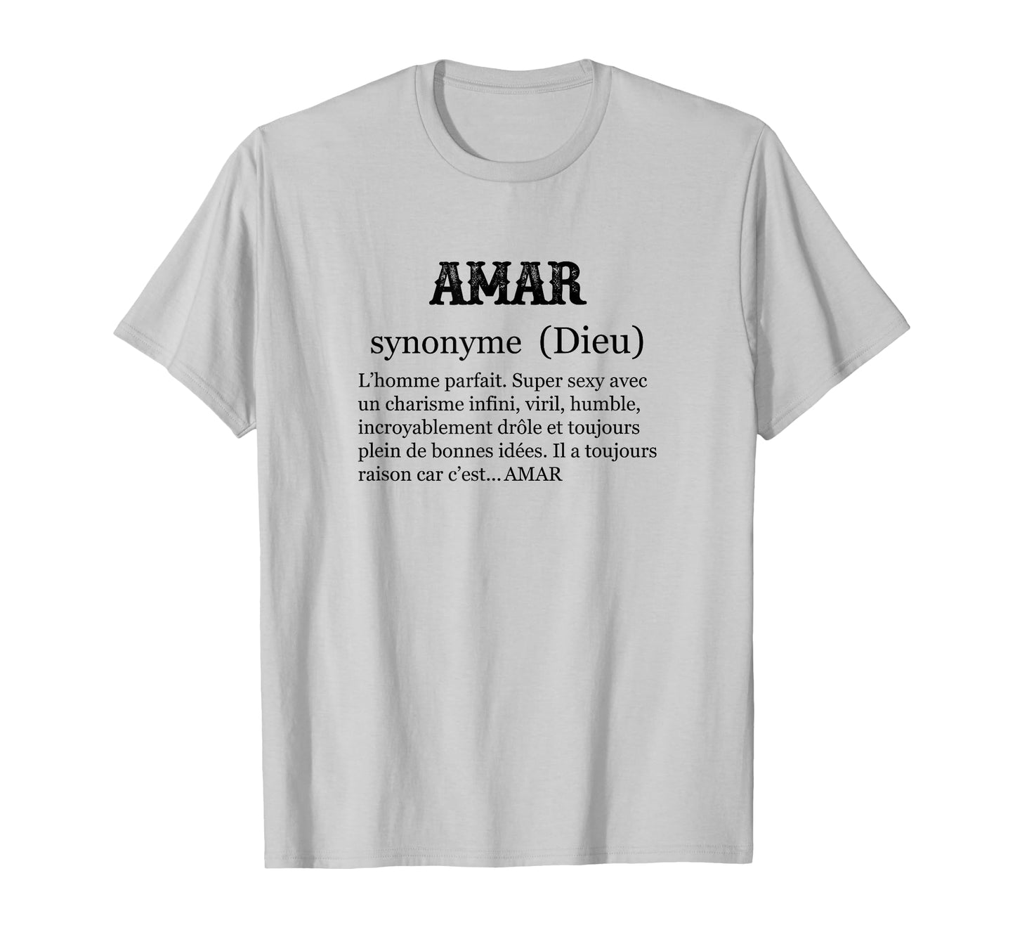 AMAR - First Name Definition | Synonym God - Funny Humor T-Shirt