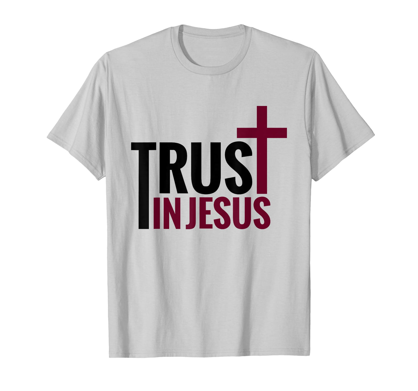 Trust in Jesus Cross Christian Apparel Bible God T-Shirt