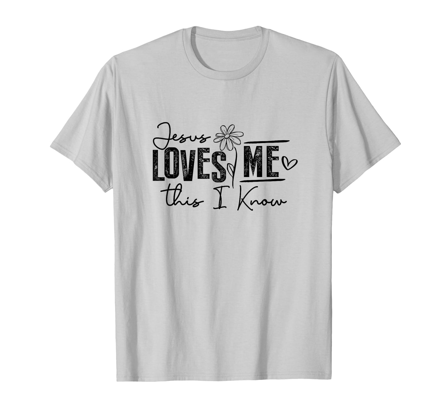 Jesus Loves Me This I Know Christian Faith Jesus God T-Shirt