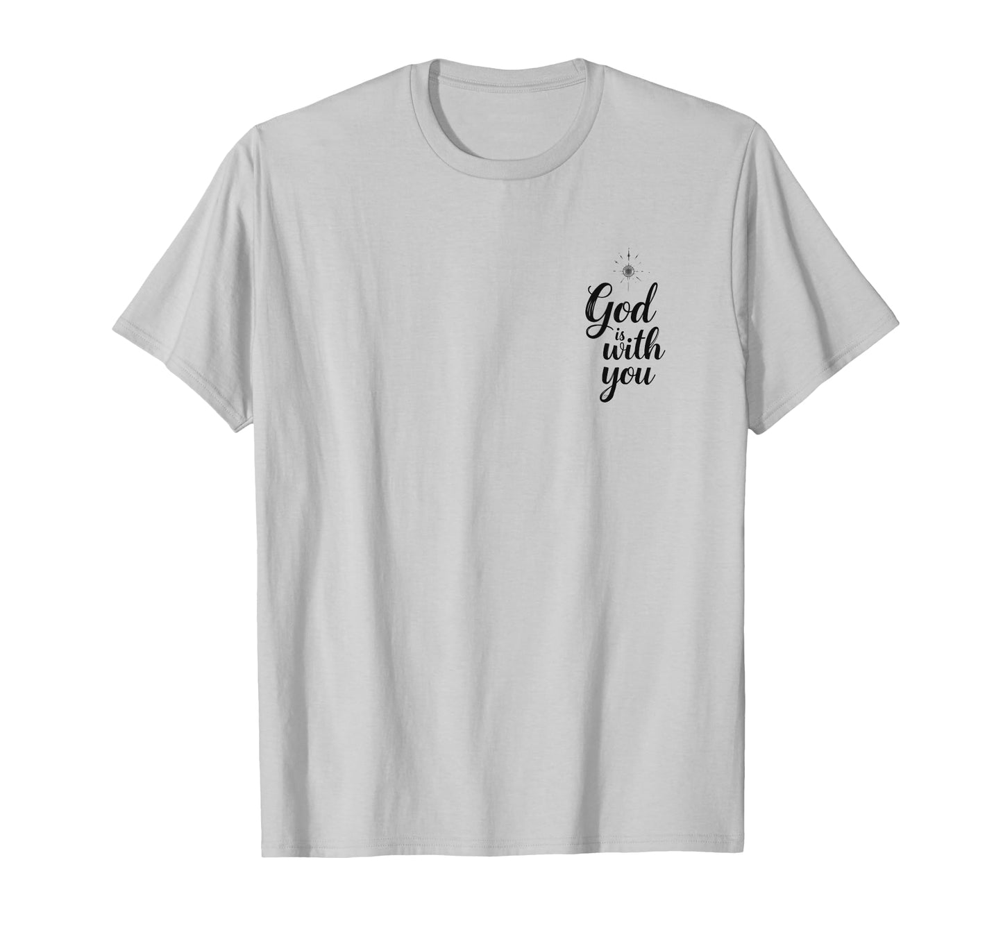 with a Message God is with You and a Long Journey T-Shirt