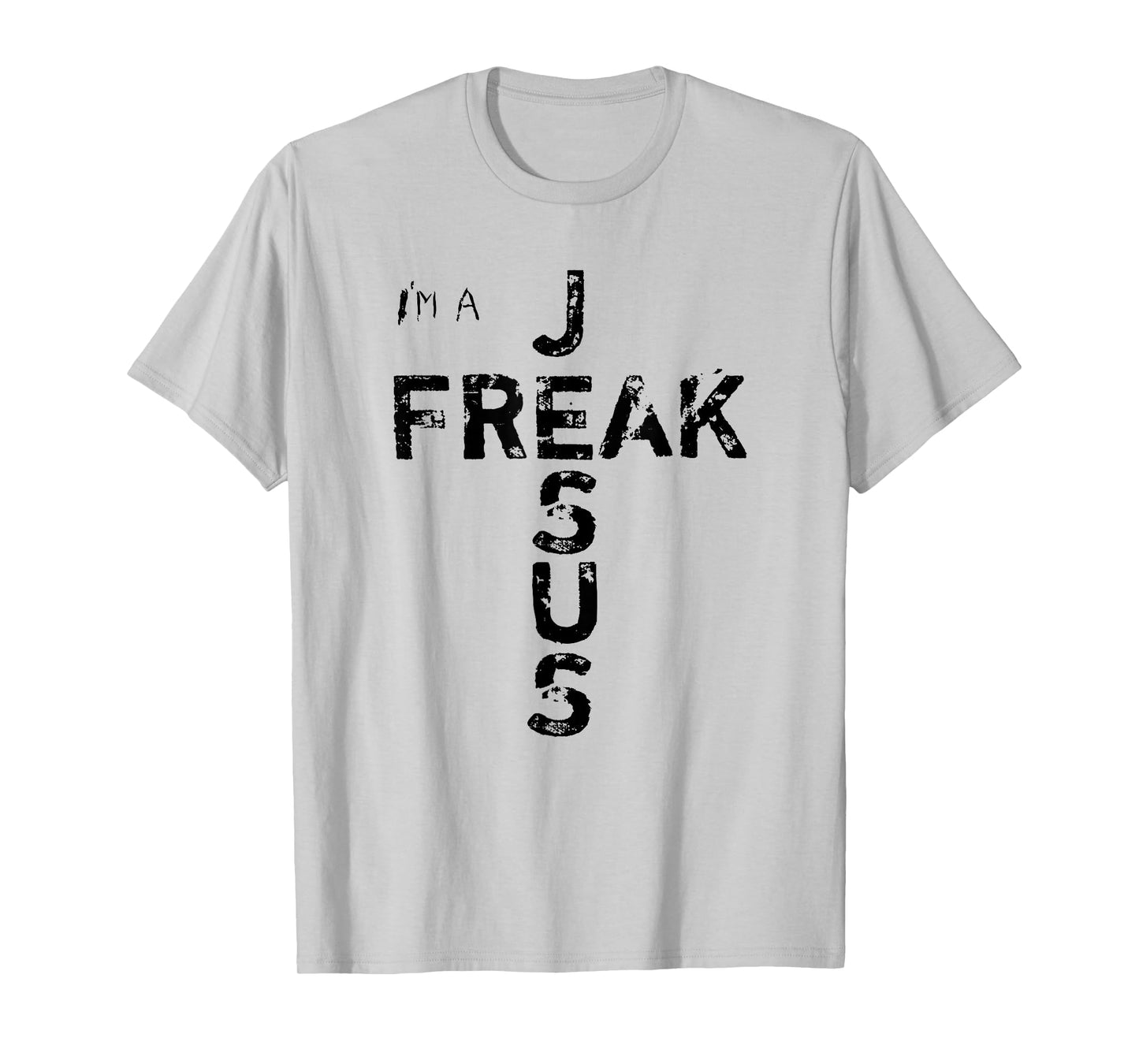 I'm A JESUS FREAK - Faith, God, Cross, Christian - Jesus4m3 T-Shirt