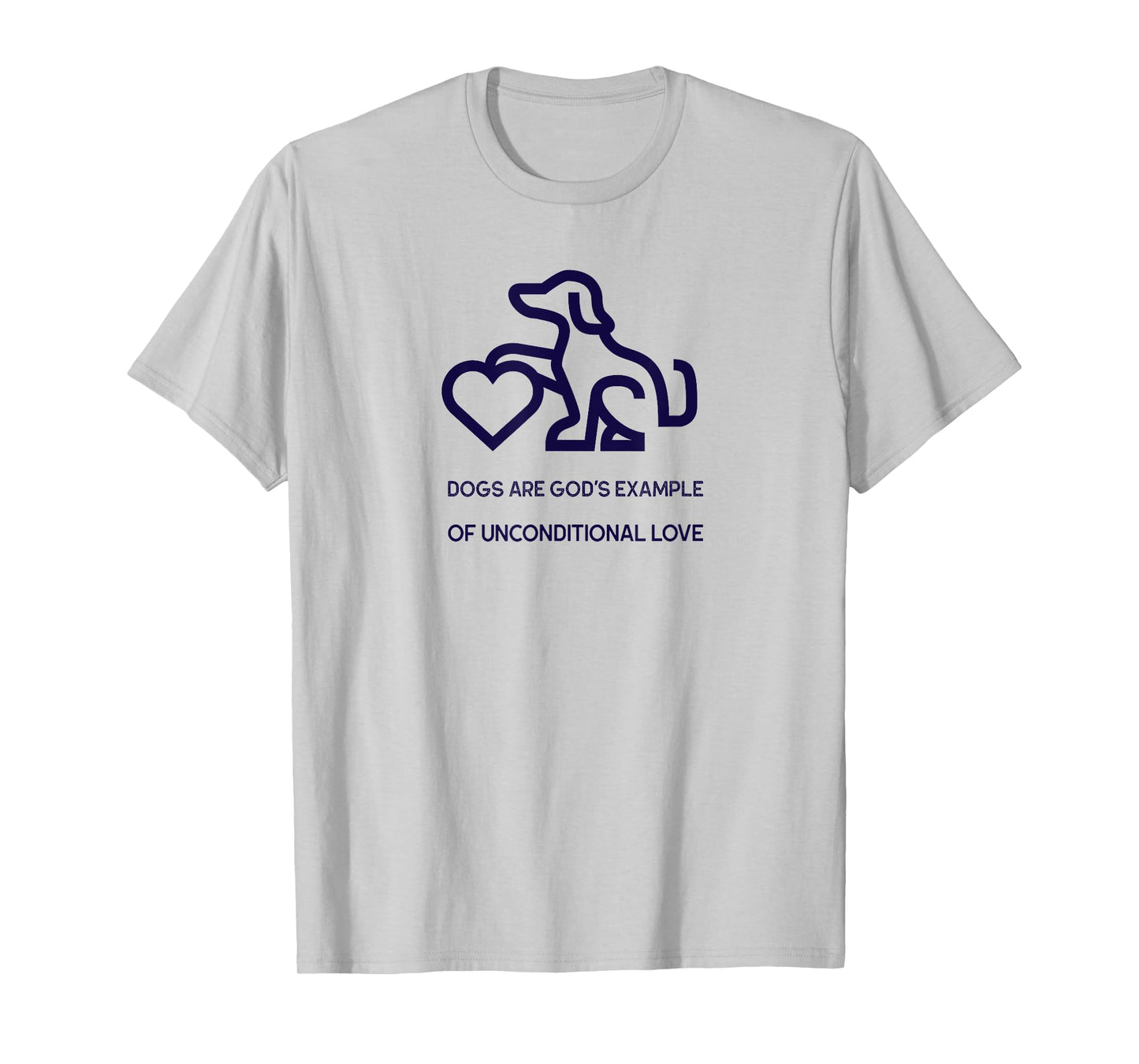 Dogs are God’s example T-Shirt