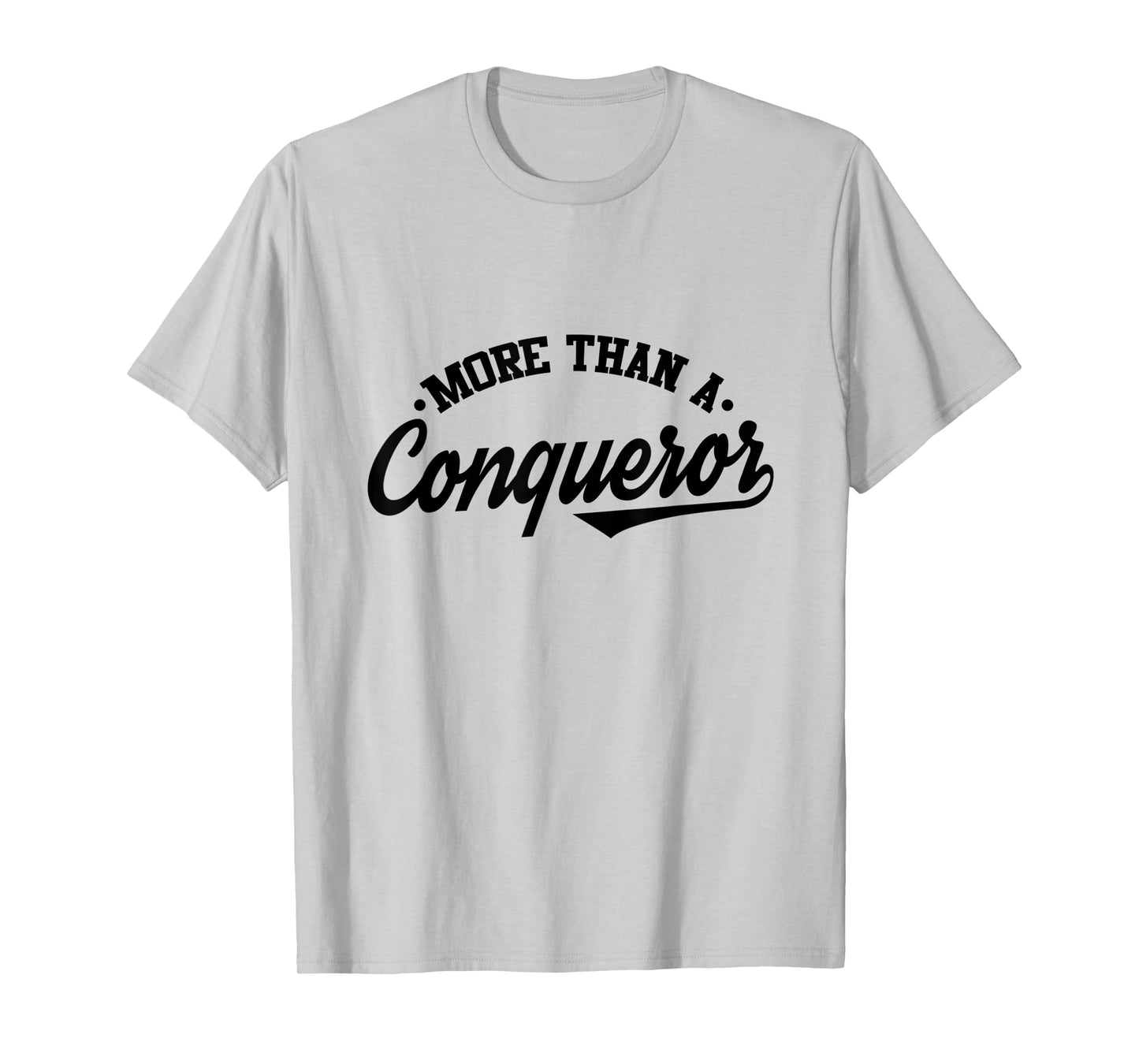 More Than a Conqueror T-Shirt