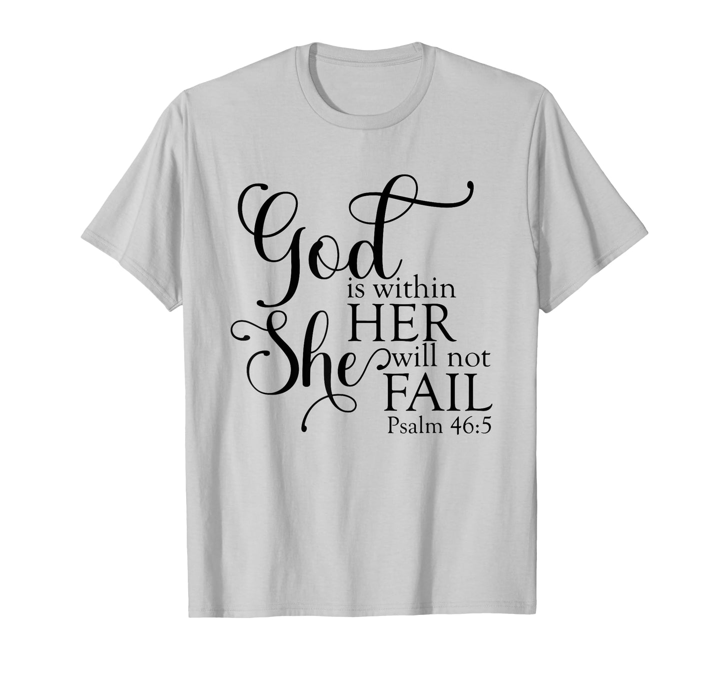 God Is Within Her She Will Not Fail Christian Jesus Cross T-Shirt