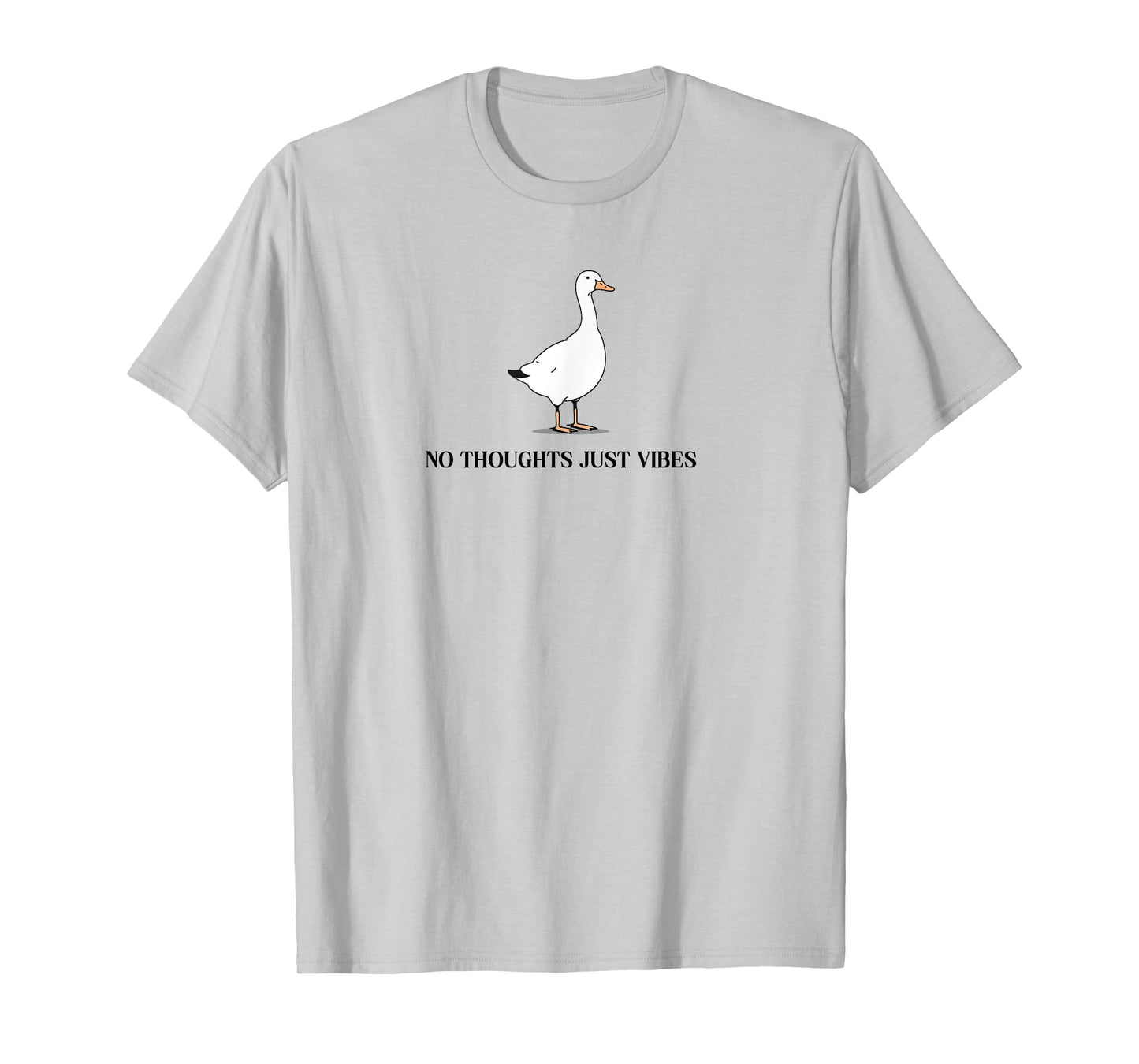 Funny No Thoughts Just Vibes quote Goose Silly Duck Meme T-Shirt