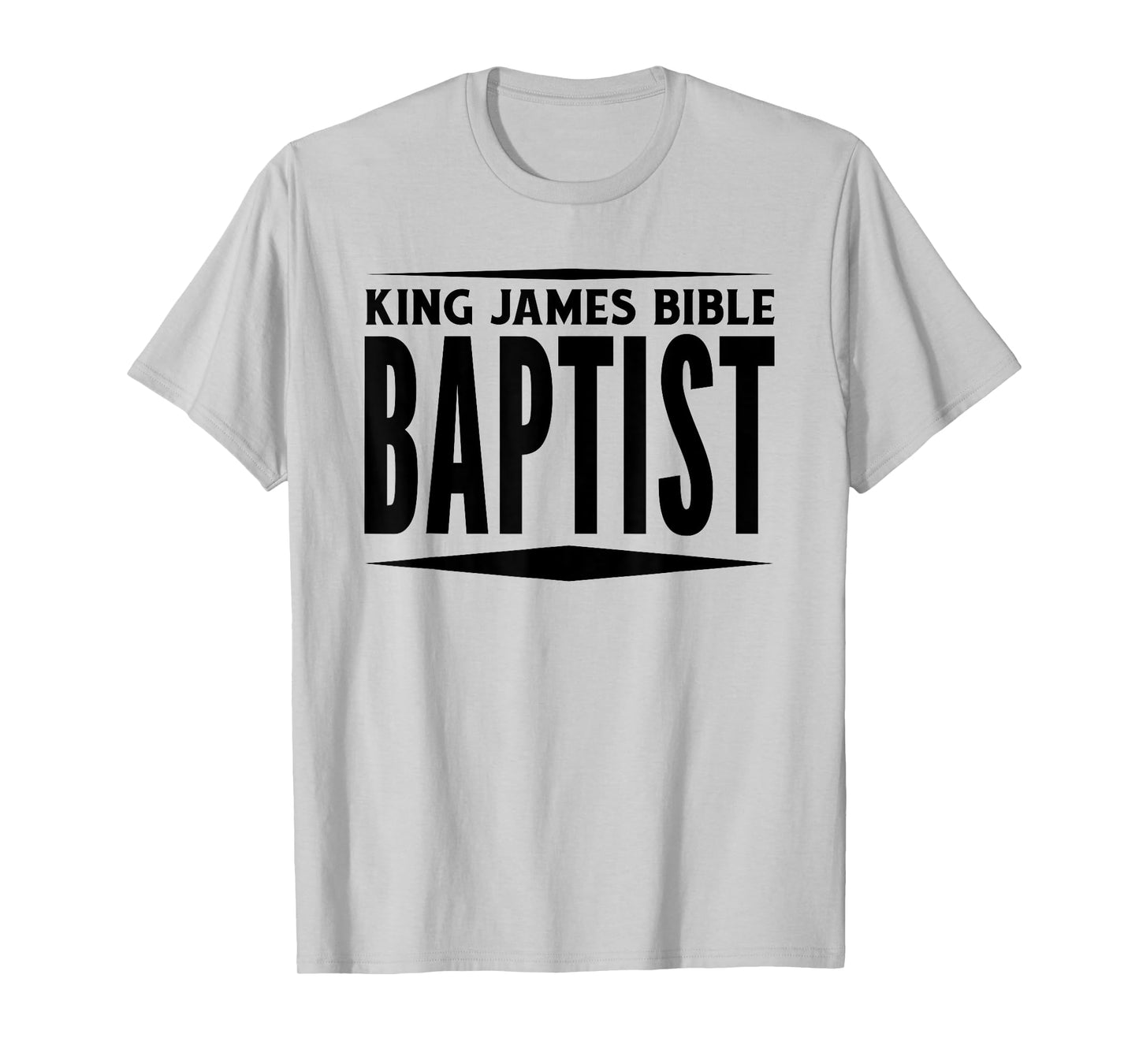 King James Bible Baptist Christian Church KJV T-Shirt