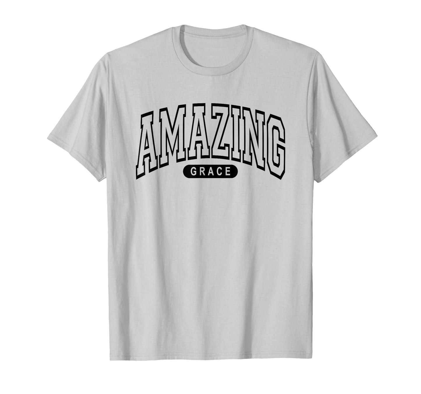 Amazing Grace - Christian Life, Arched College Varsity Style T-Shirt