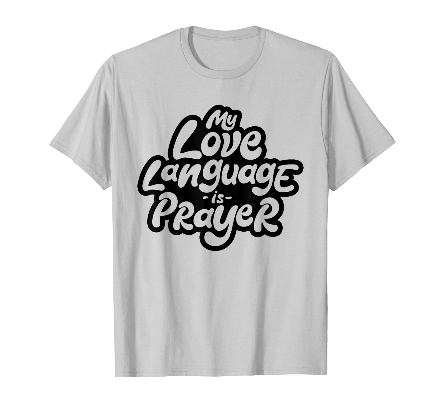 My Love Language Is Prayer Jesus Christians T-Shirt