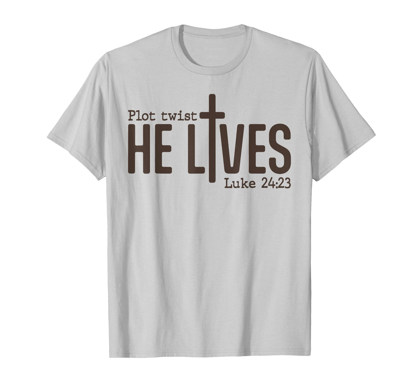 Plot Twist He Lives Luke Funny Bible Christian T-Shirt
