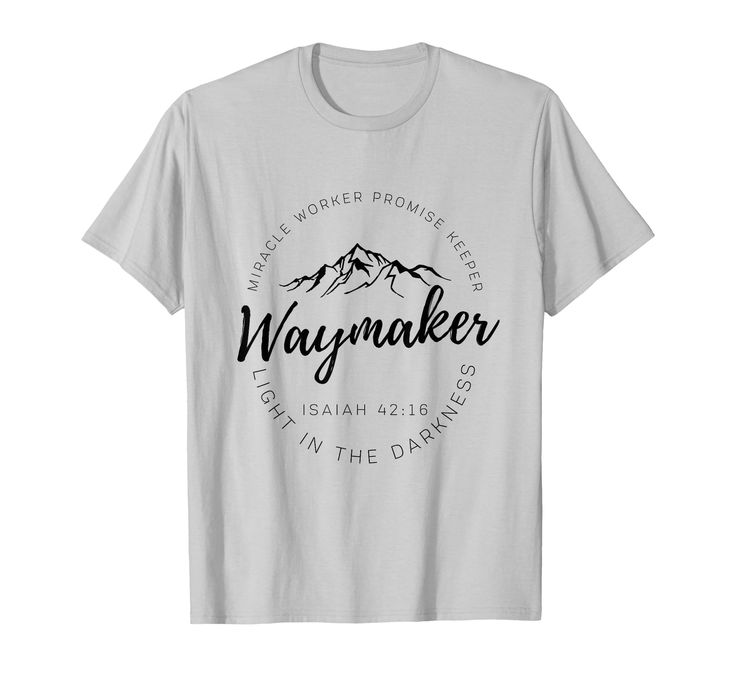 Way Maker Waymaker Miracle Worker Promise Keeper Christian T-Shirt