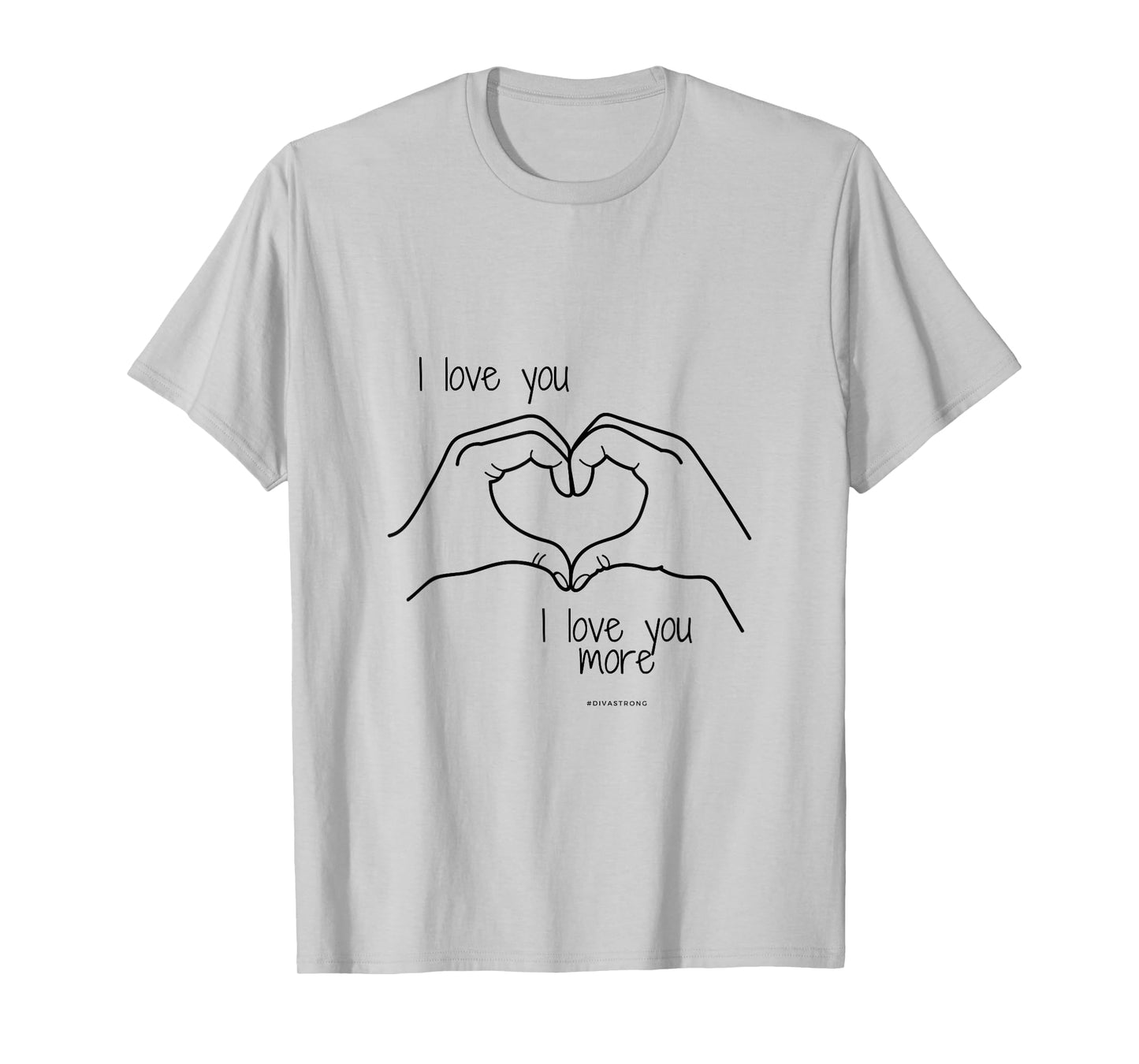 I love you more T-Shirt