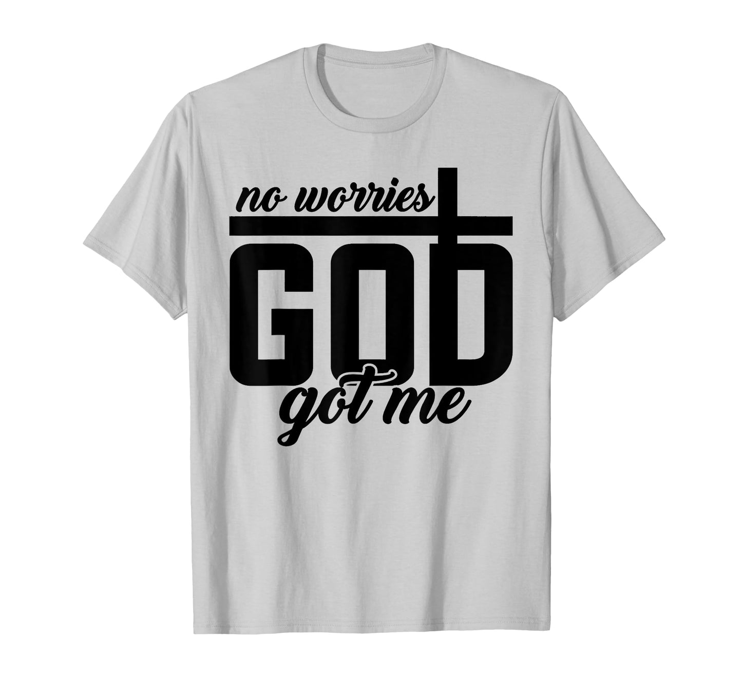 God Jesus Got Me Motivational Church Faith Christian Saying T-Shirt