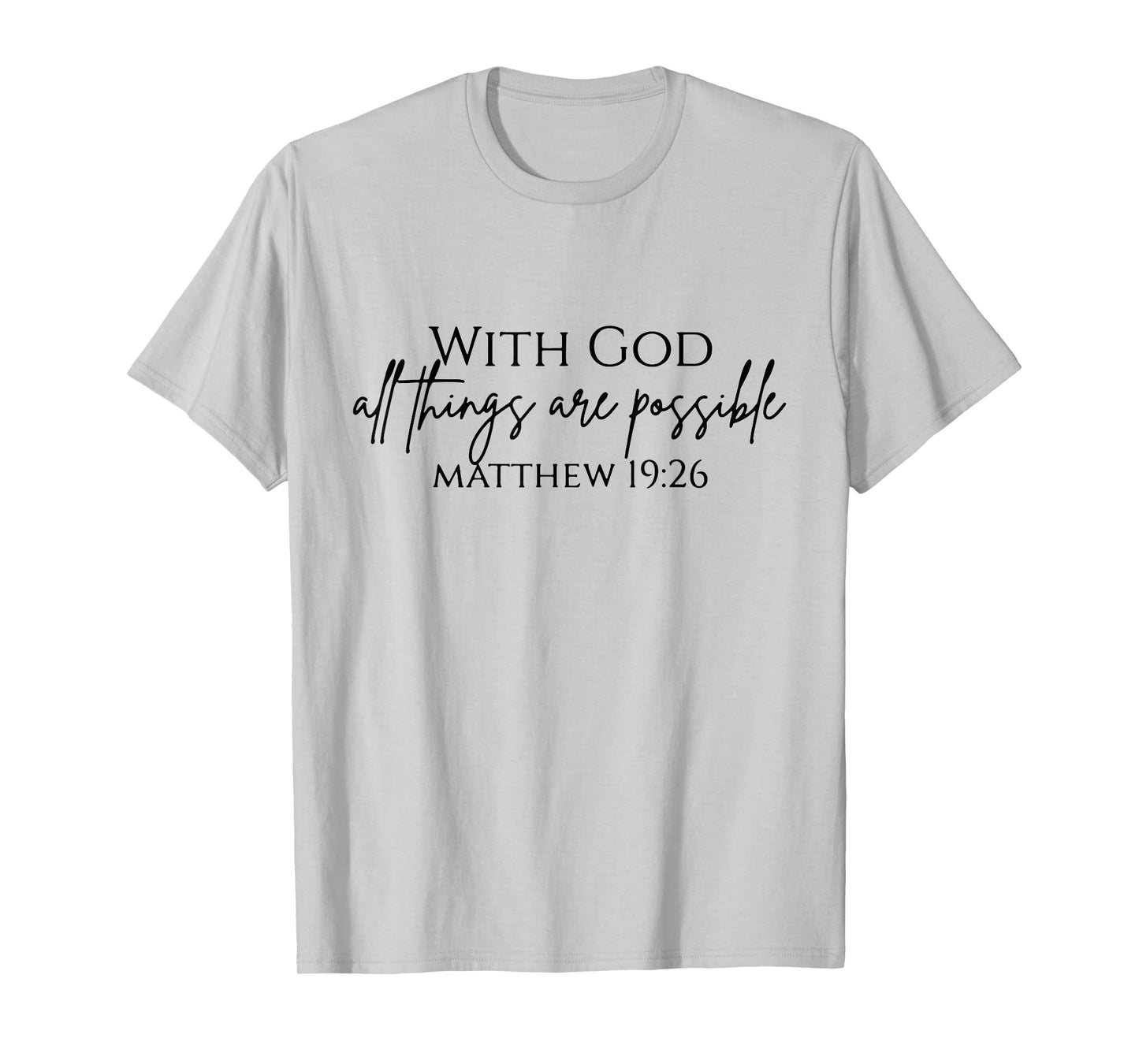 With God All Things Are Possible Religious Gifts for Women T-Shirt