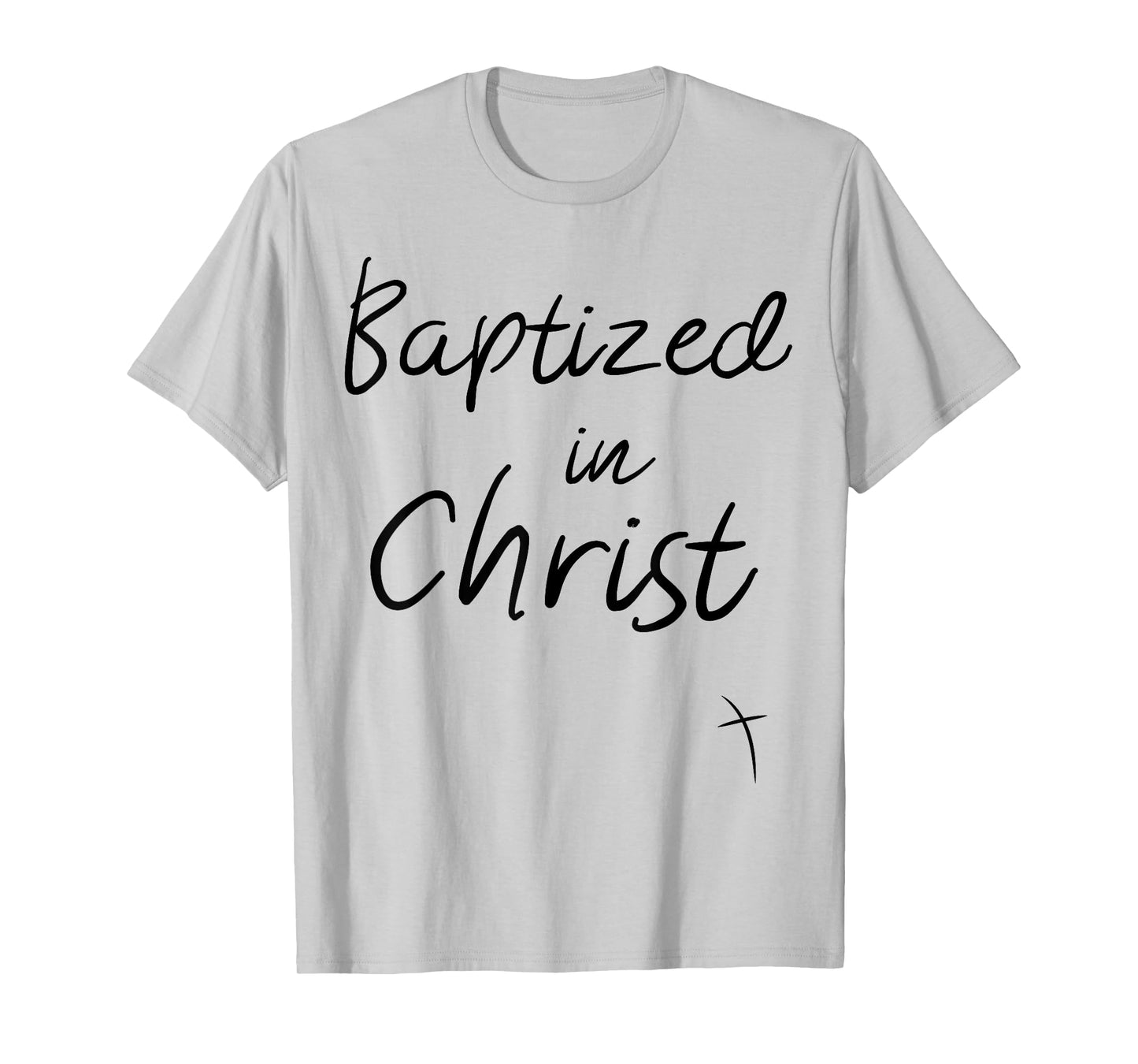 Baptized in Christ Baptism Gifts for Child Adult Baptism T-Shirt