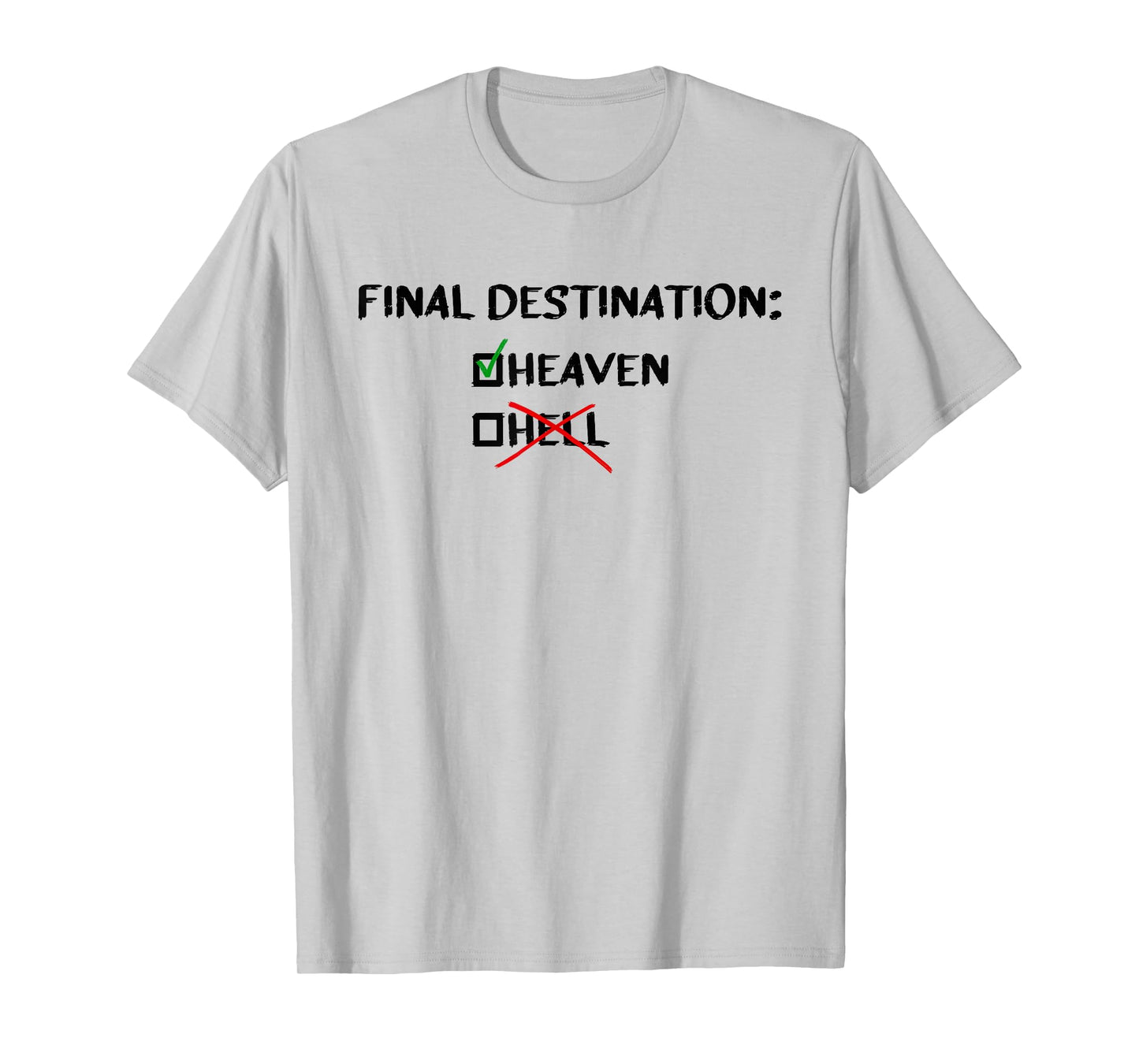 Final Destination Heaven Unisex Christian Inspirational T-Shirt