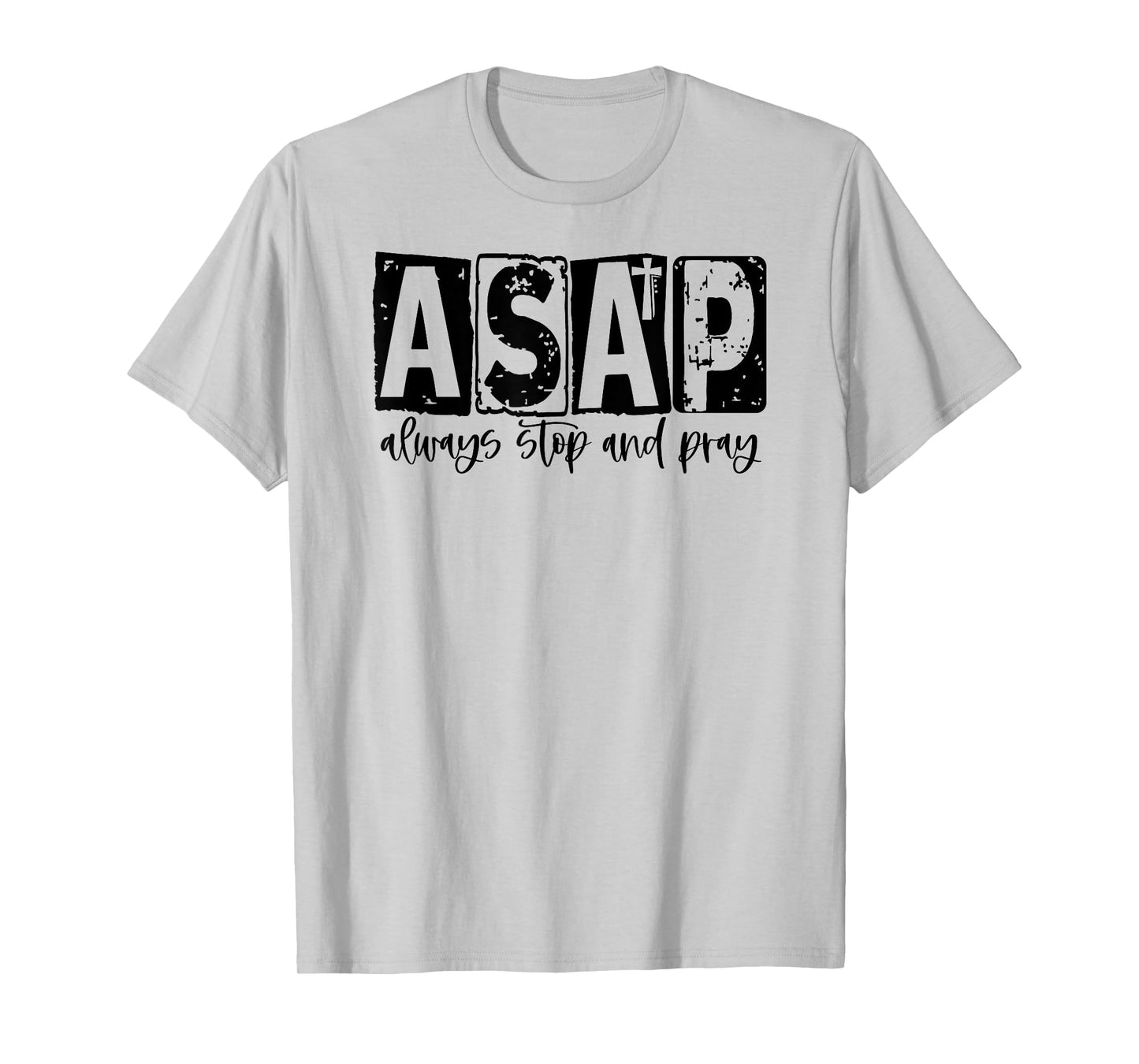 Always Stop And Pray Christian T-Shirt