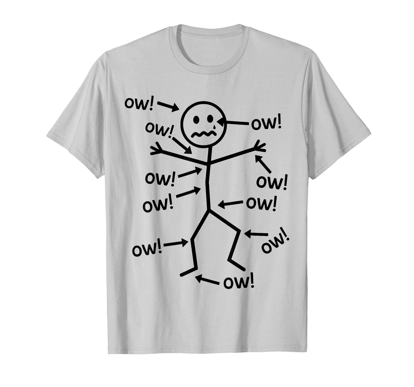 Funny Stick and Figure Ow Ow Ow Chronic Pain Humor Awareness T-Shirt