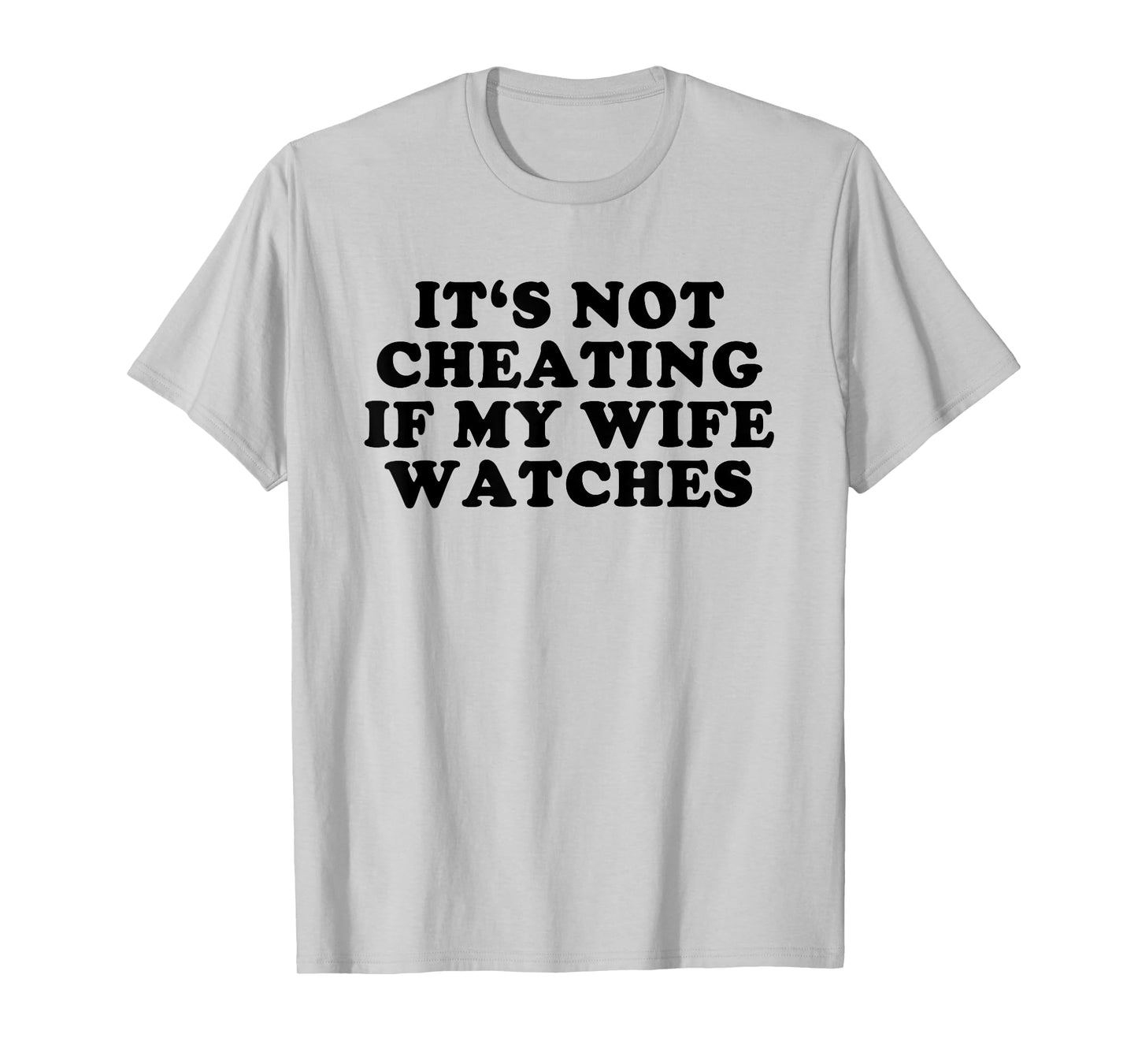 It's Not Cheating If My Wife Watches Funny Swinger T-Shirt