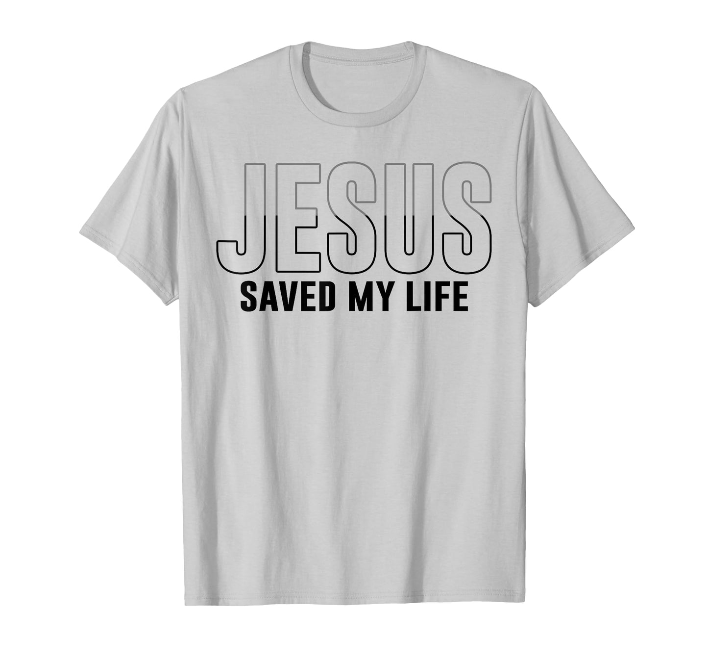 Jesus Saved My Life Christian Cross God Faith Bible Pray T-Shirt