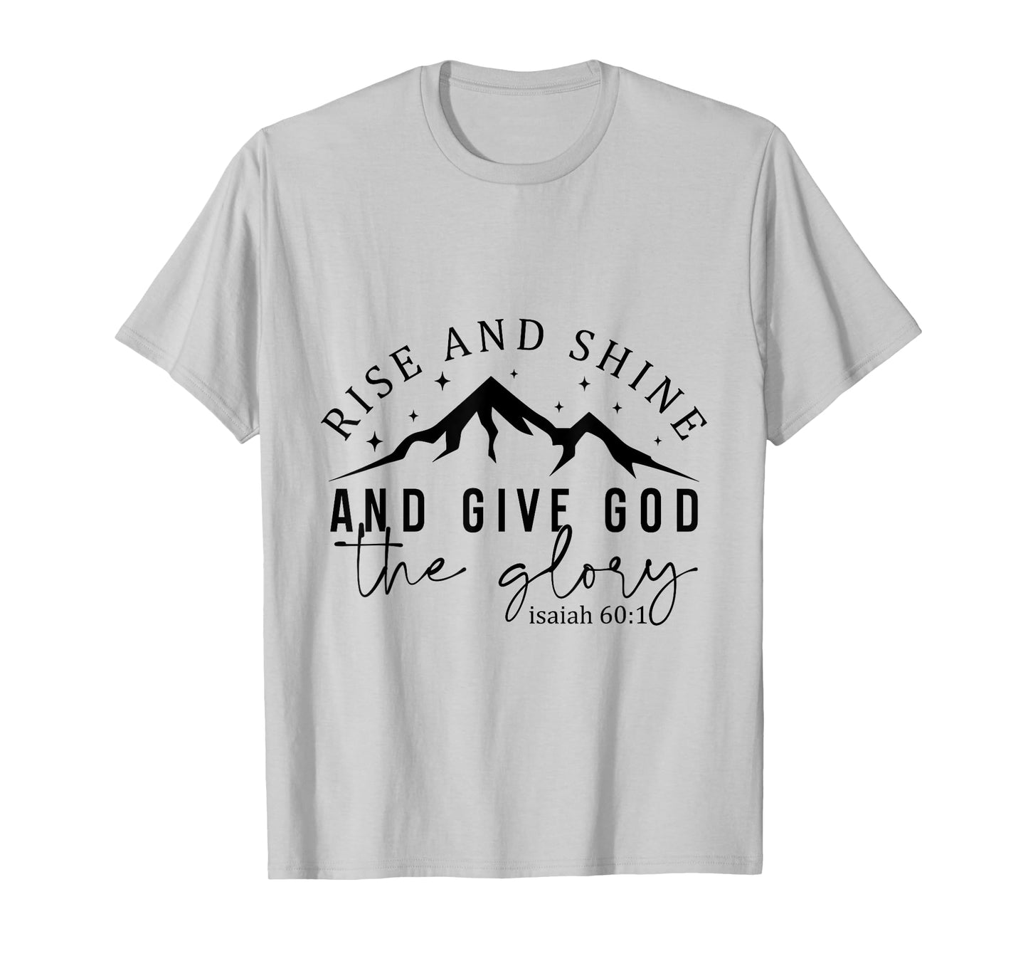 Give God Glory Christian Faith Quote Mountains T-Shirt
