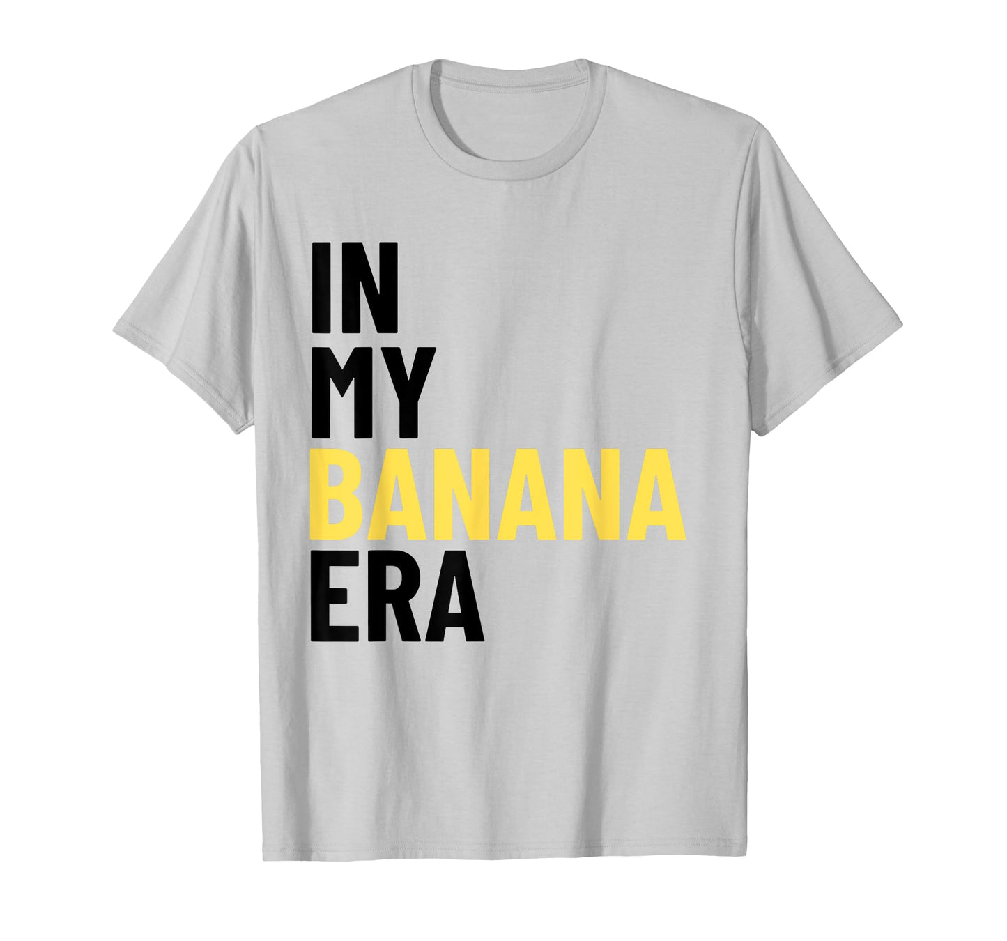 Kids In My Banana Era Funny Banana Lover Crew Women Men Tees T-Shirt
