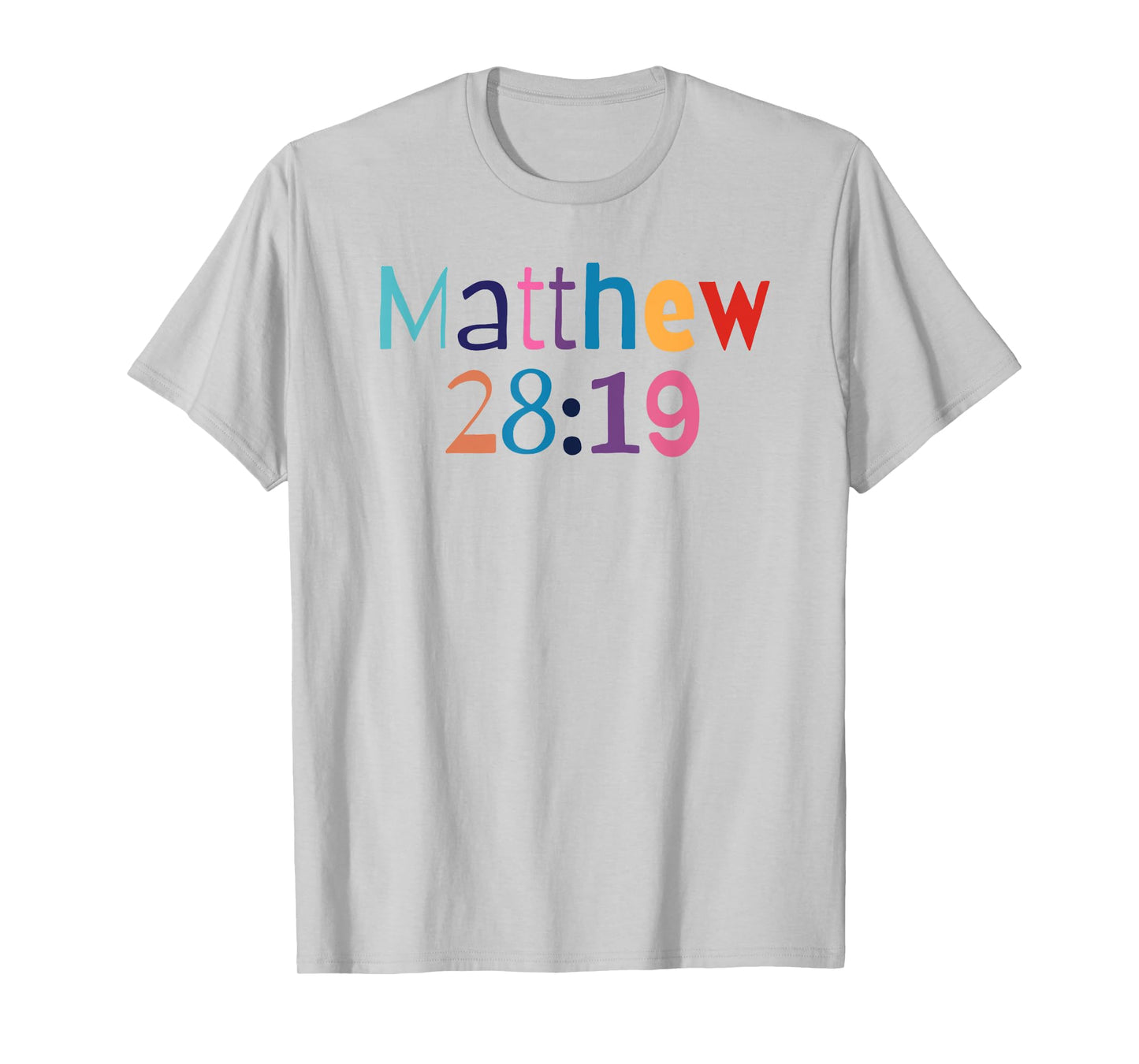Matthew 28:19 Bible Verse - Gift for Christians T-Shirt